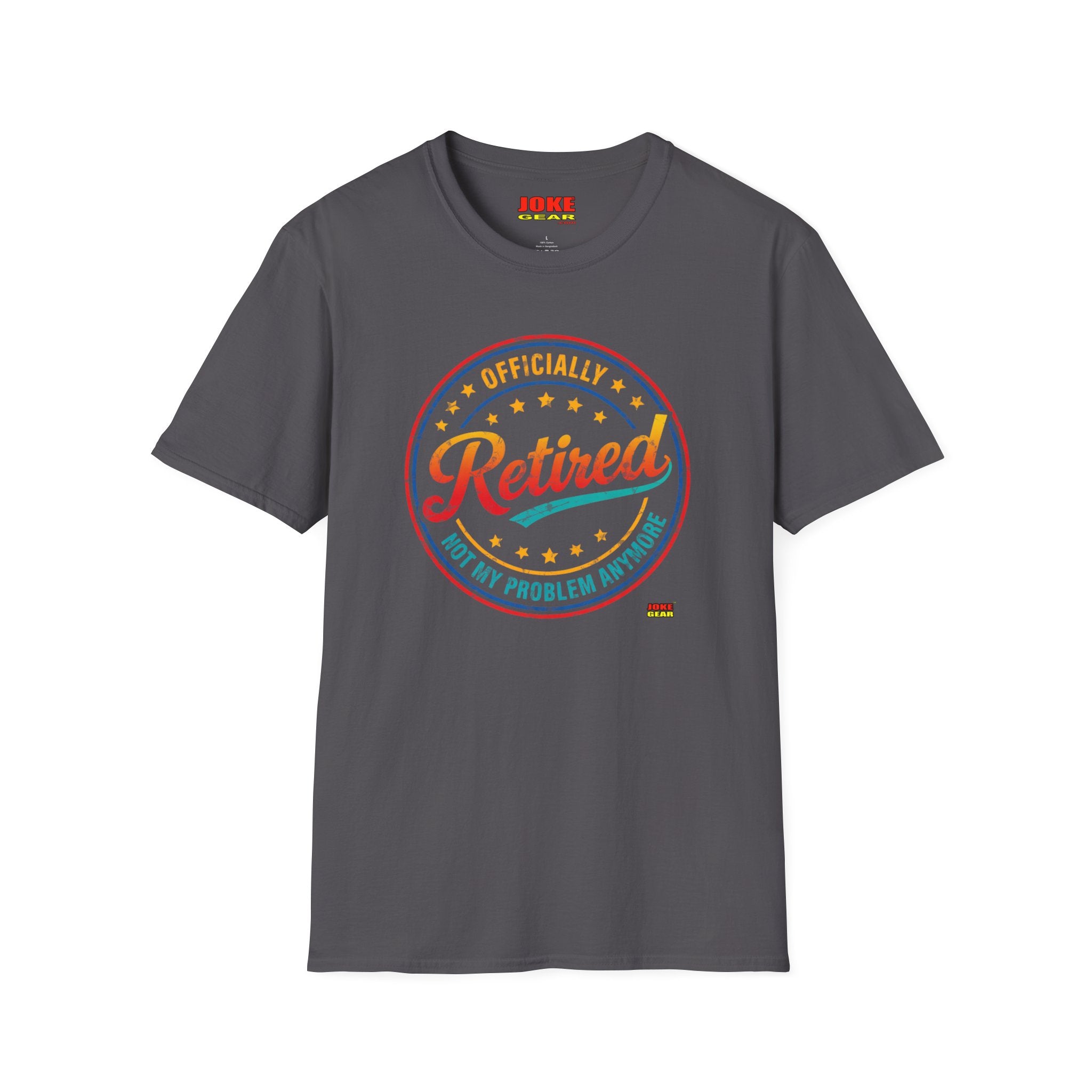Retired Badge T-Shirt — "Officially Retired (Not My Problem Anymore)" Retirement Tee