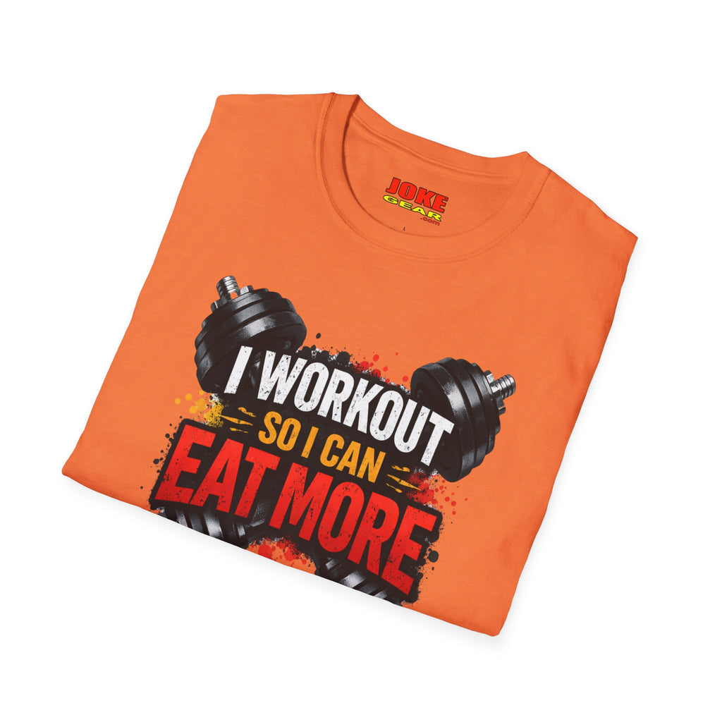 Workout T-Shirt — "I Workout So I Can Eat More" Funny Gym Tee