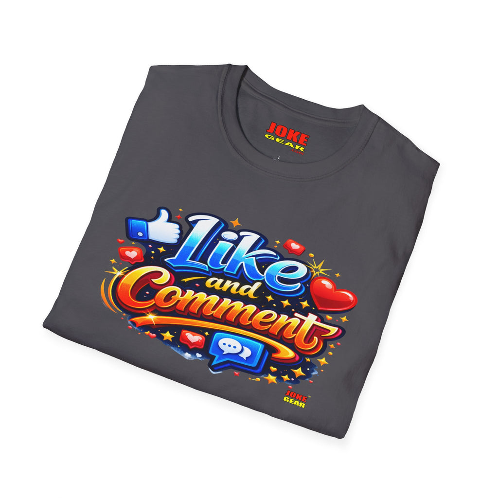 LIKE and COMMENT T-Shirt — Social Media Graphic Tee
