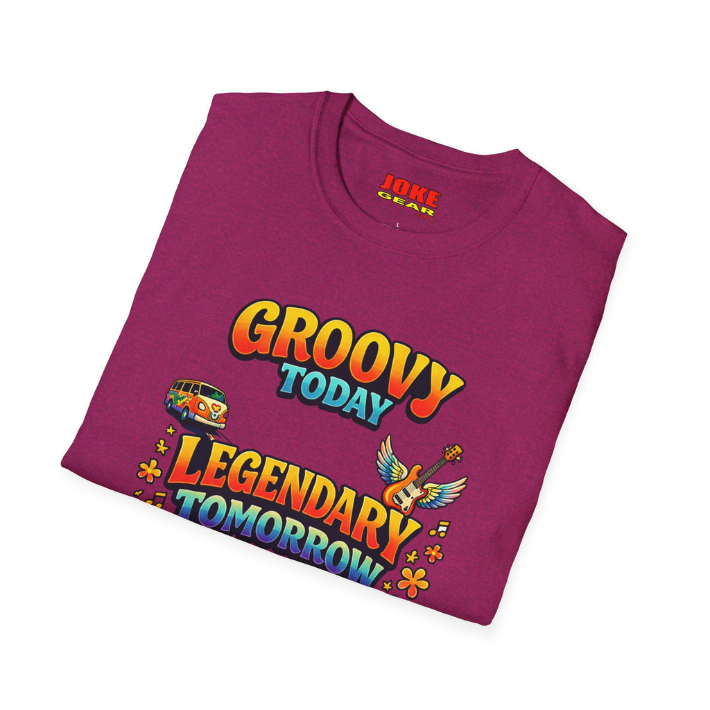 Groovy Today Legendary Tomorrow T-Shirt — Retro 60s Hippie Graphic Tee
