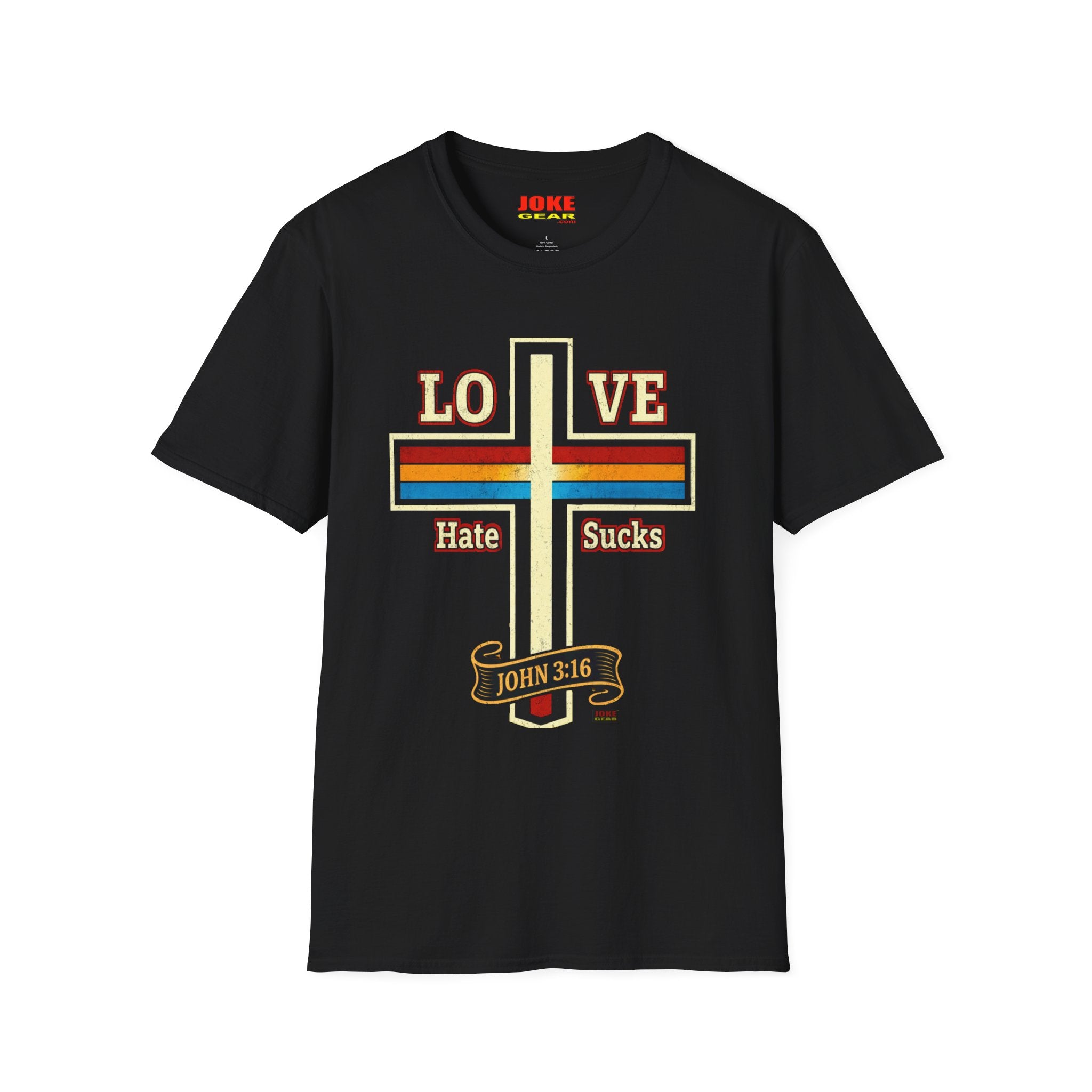Love Cross "Hate Sucks" T-Shirt – John 3:16 Christian Faith Tee