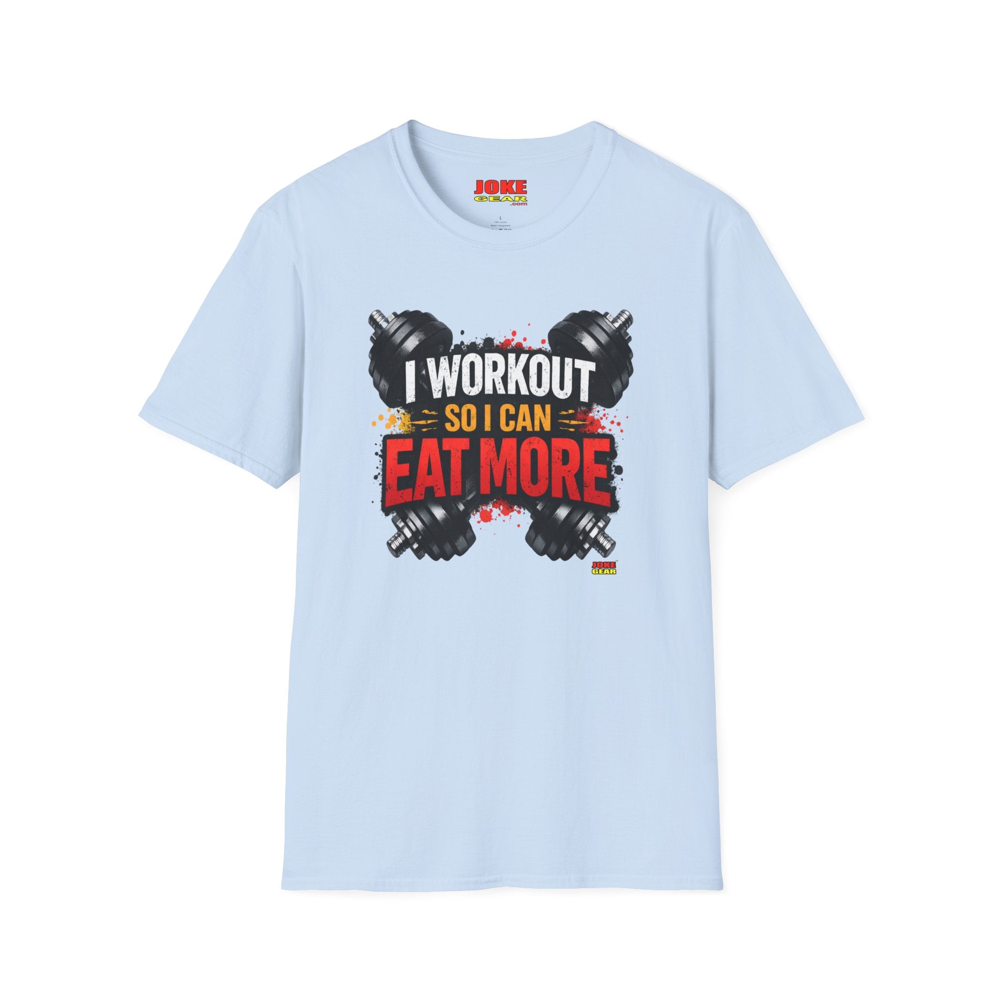 Workout T-Shirt — "I Workout So I Can Eat More" Funny Gym Tee