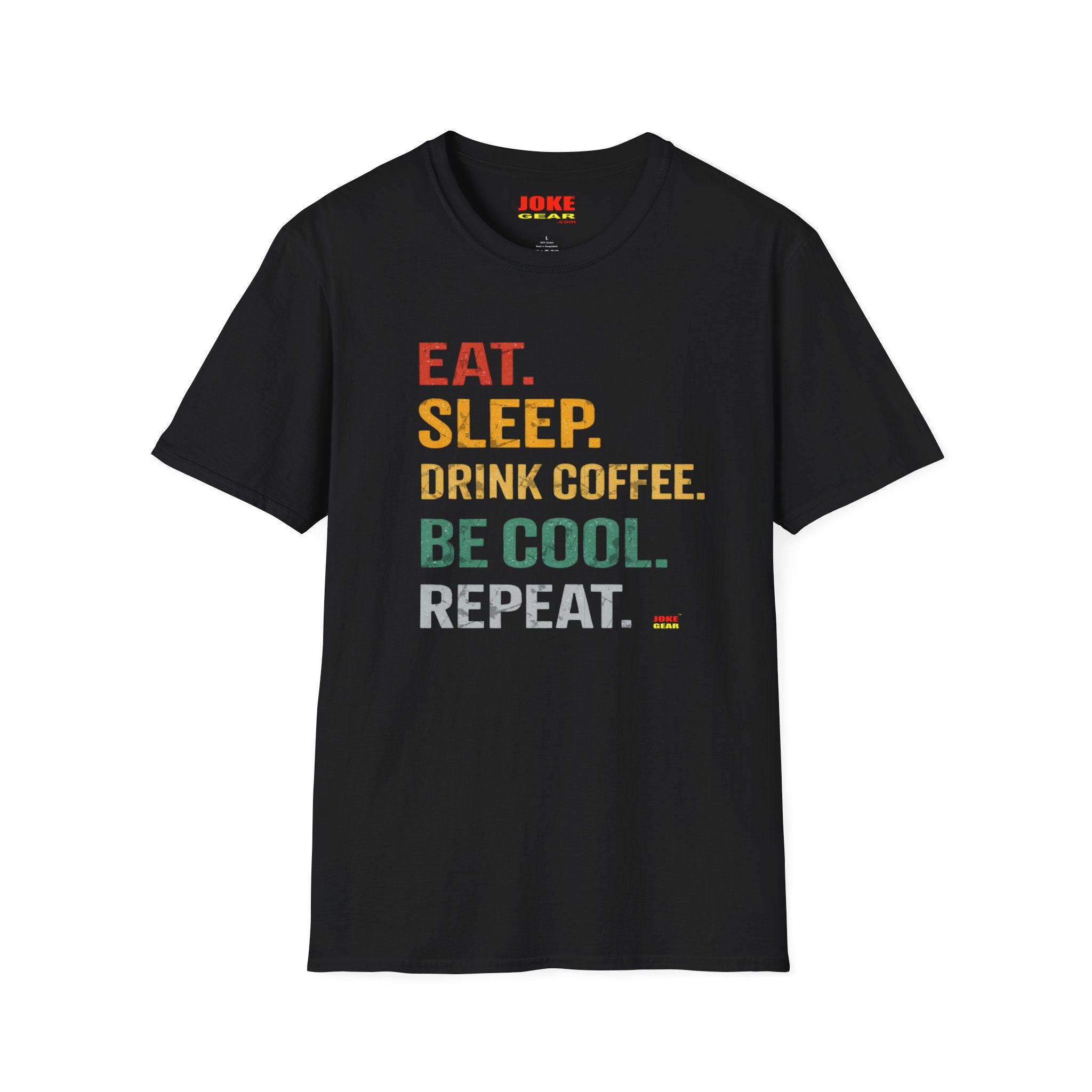 Eat. Sleep. Drink Coffee. Be Cool. Repeat. T-Shirt — Retro Coffee Lover Tee