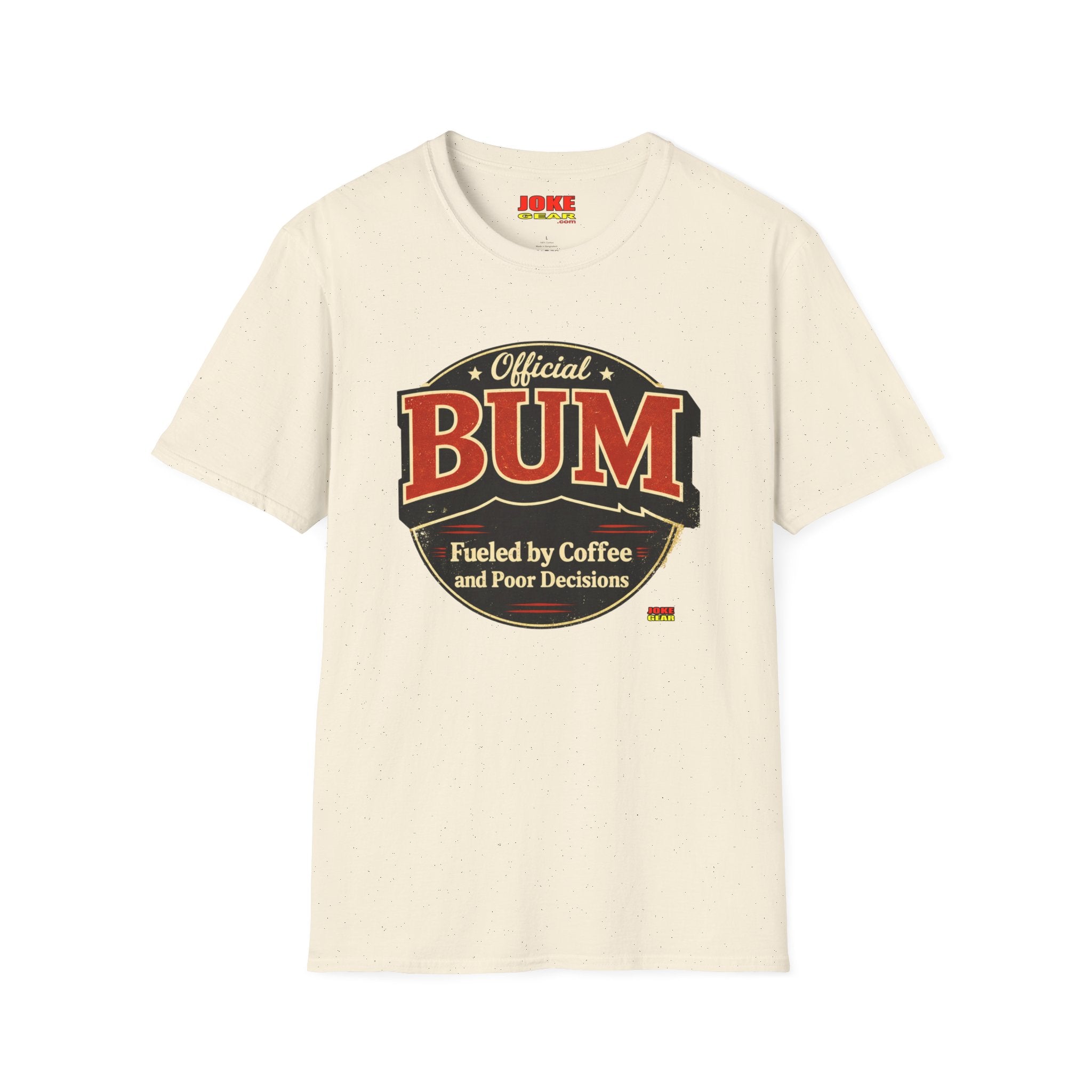 Official BUM T-Shirt — "Fueled by Coffee and Poor Decisions" Vintage Logo Tee
