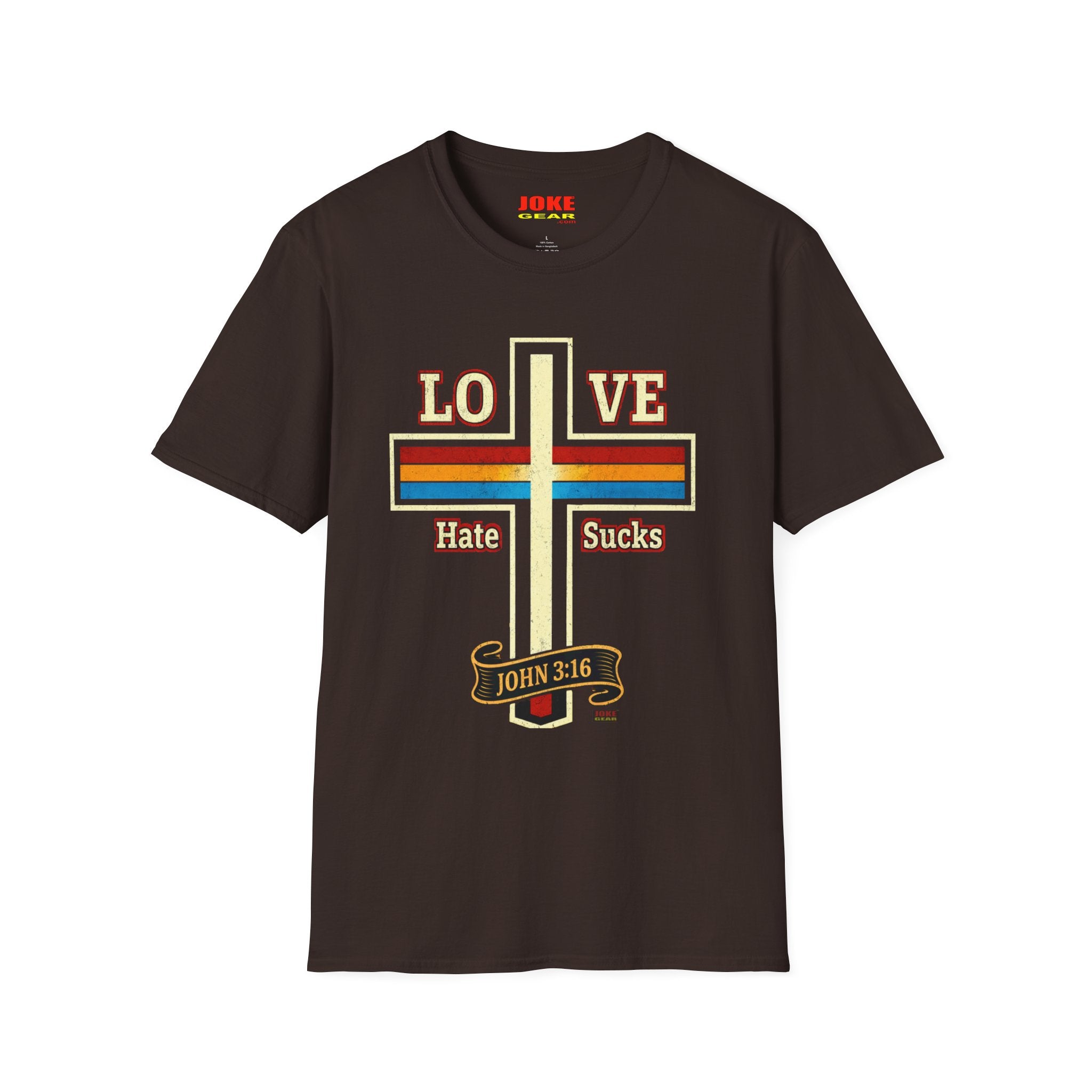 Love Cross "Hate Sucks" T-Shirt – John 3:16 Christian Faith Tee