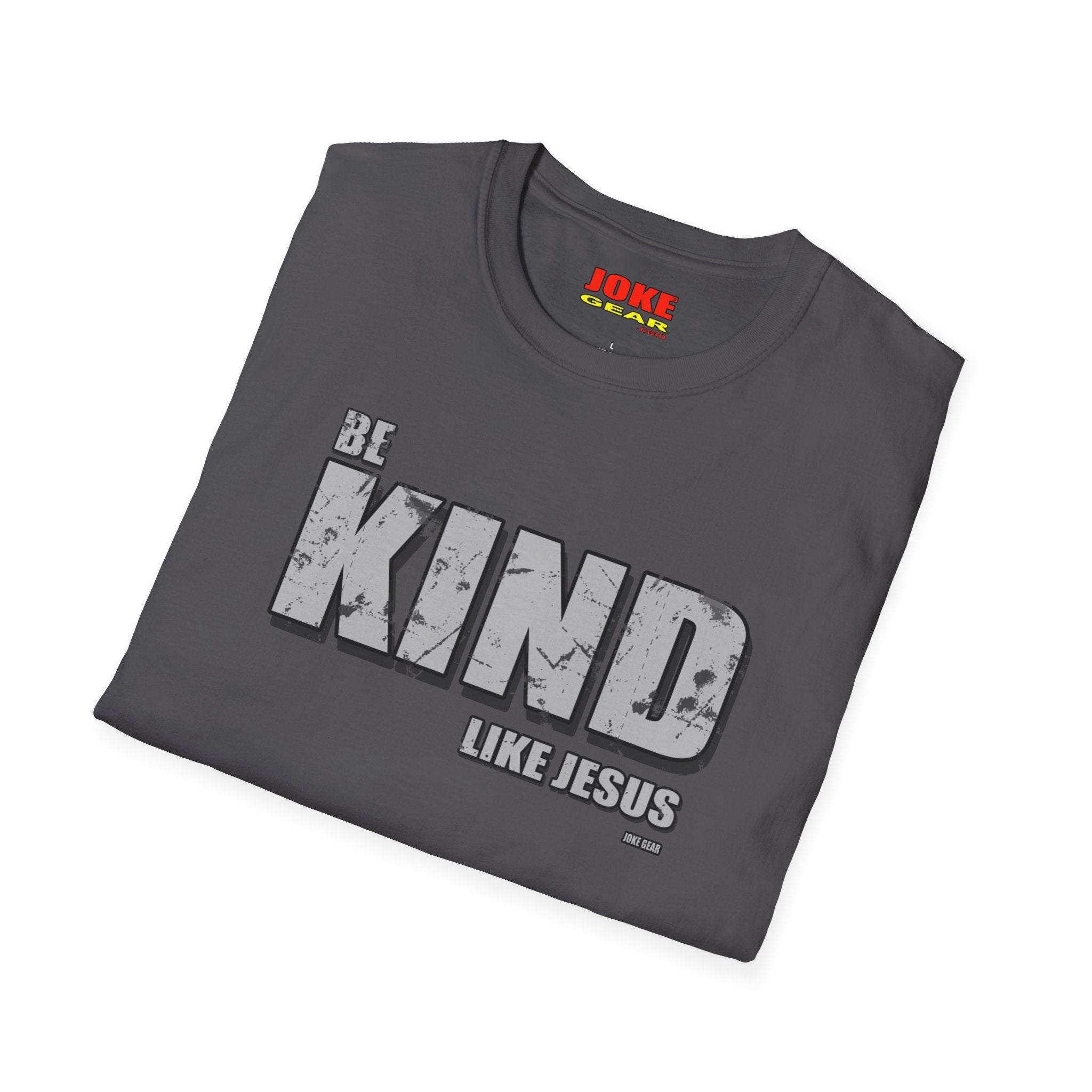 BE KIND (LIKE JESUS) T-Shirt — Christian Faith Graphic Tee