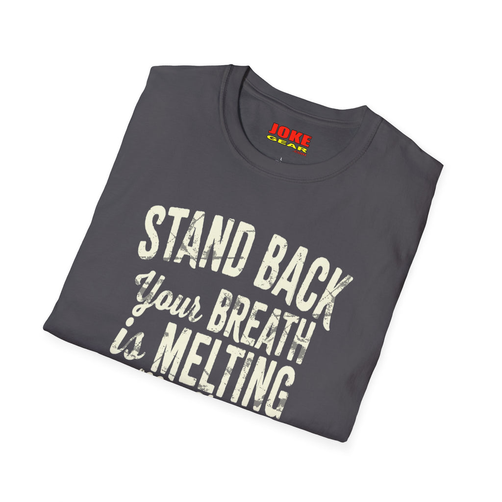 STAND BACK: Your BREATH is MELTING My Face #1