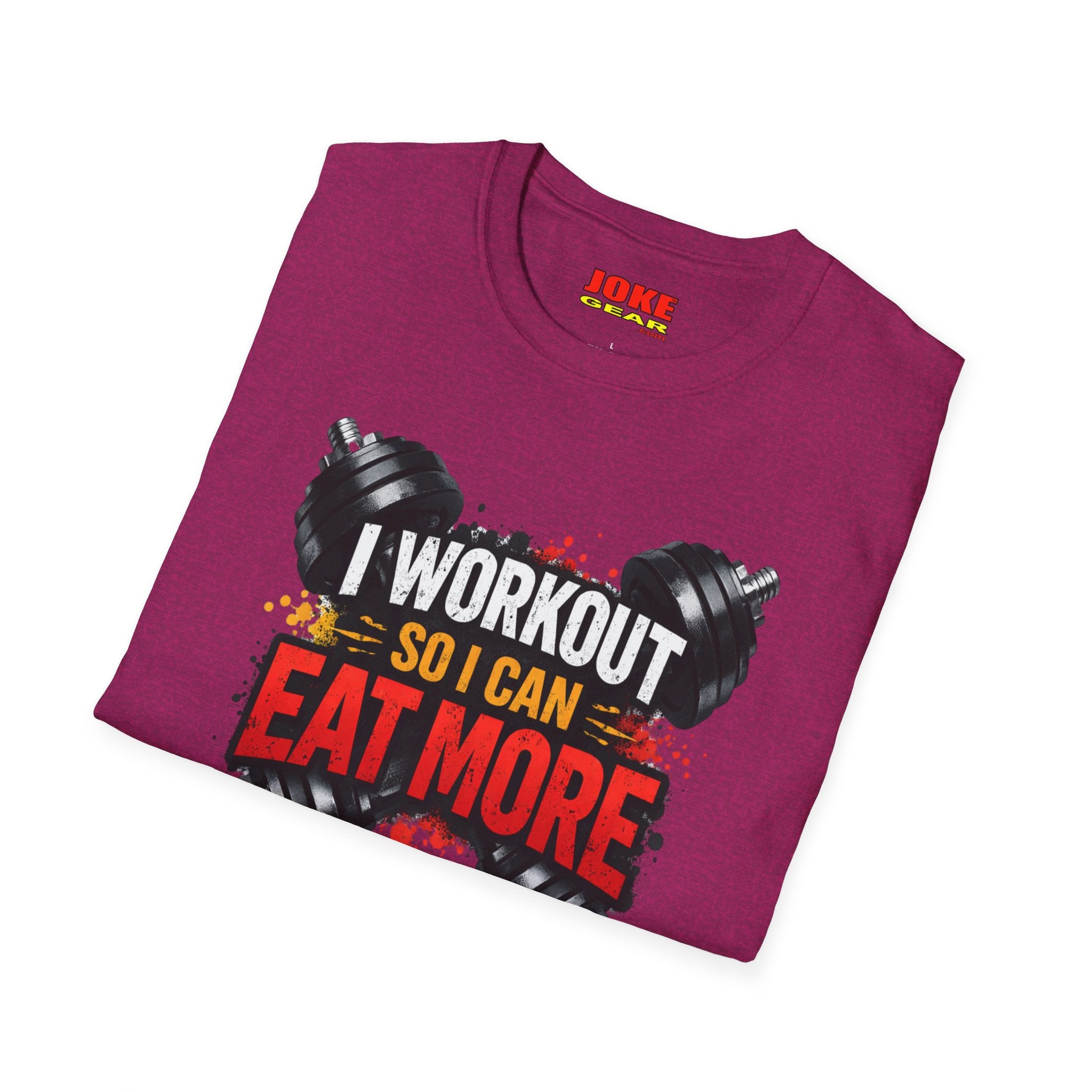Workout T-Shirt — "I Workout So I Can Eat More" Funny Gym Tee