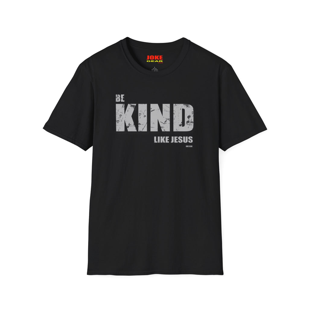 BE KIND (LIKE JESUS) T-Shirt — Christian Faith Graphic Tee