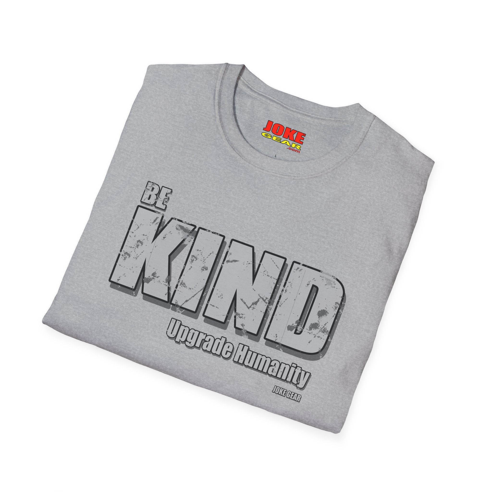 BE KIND T-Shirt — (BE KIND: Upgrade Humanity) Graphic Tee