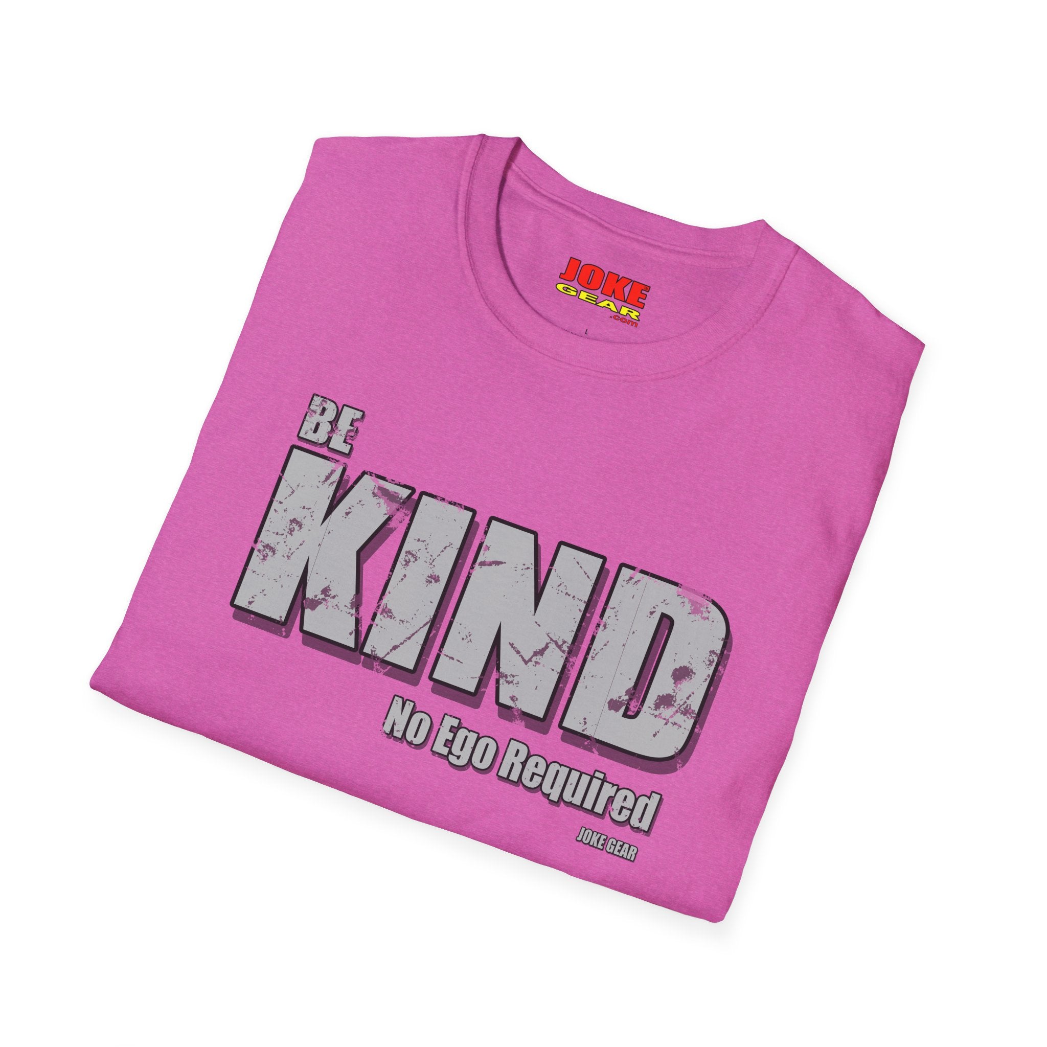 BE KIND T-Shirt — (BE KIND: No Ego Required) Inspirational Graphic Tee