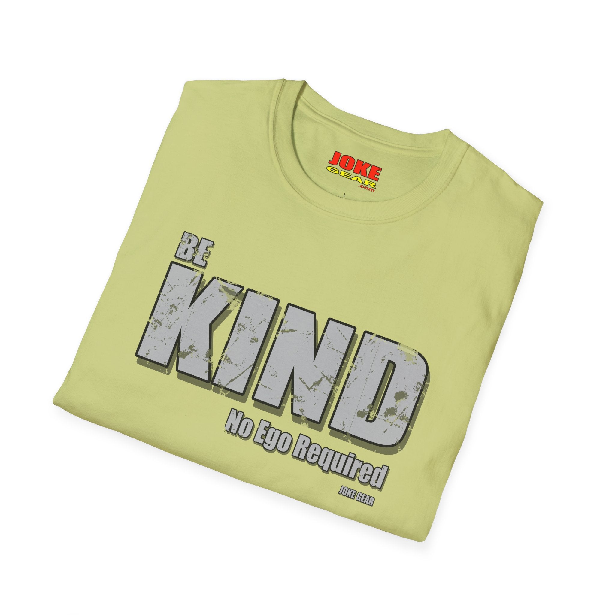 BE KIND T-Shirt — (BE KIND: No Ego Required) Inspirational Graphic Tee