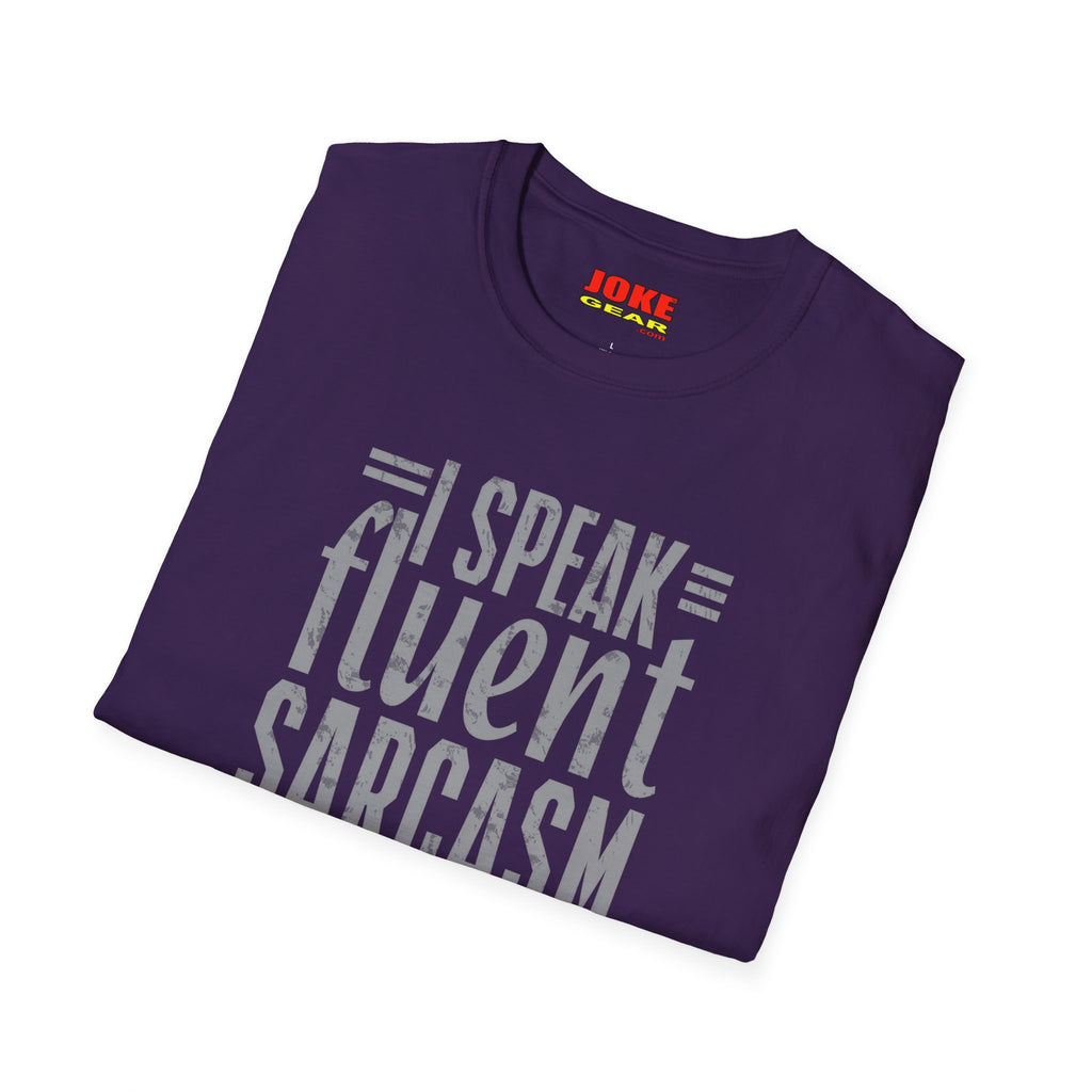 Sarcasm T-Shirt — "I Speak Fluent Sarcasm" Graphic Tee