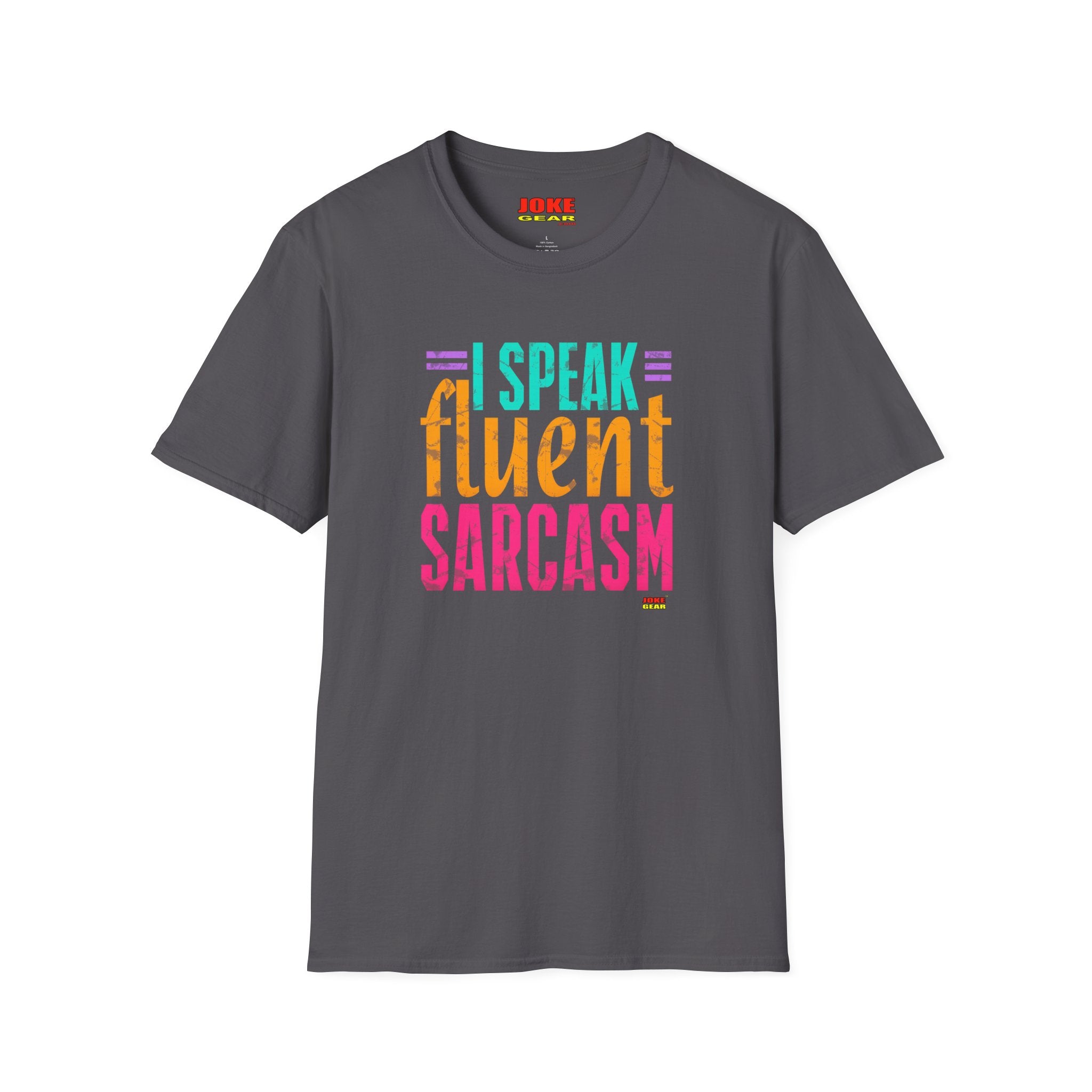 T-Shirt — I Speak Fluent Sarcasm Colorful Graphic Tee