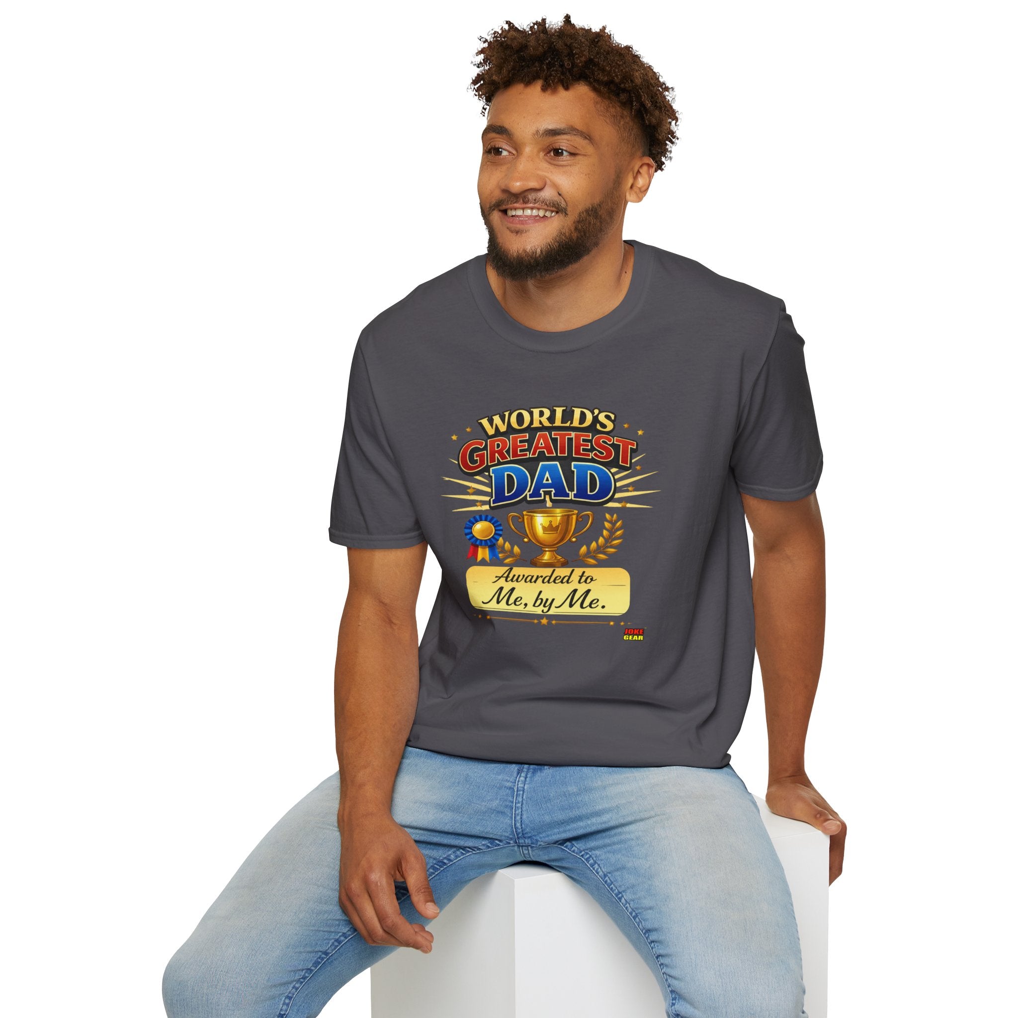 World's Greatest Dad T-Shirt — "Awarded to Me, by Me" Funny Dad's Tee
