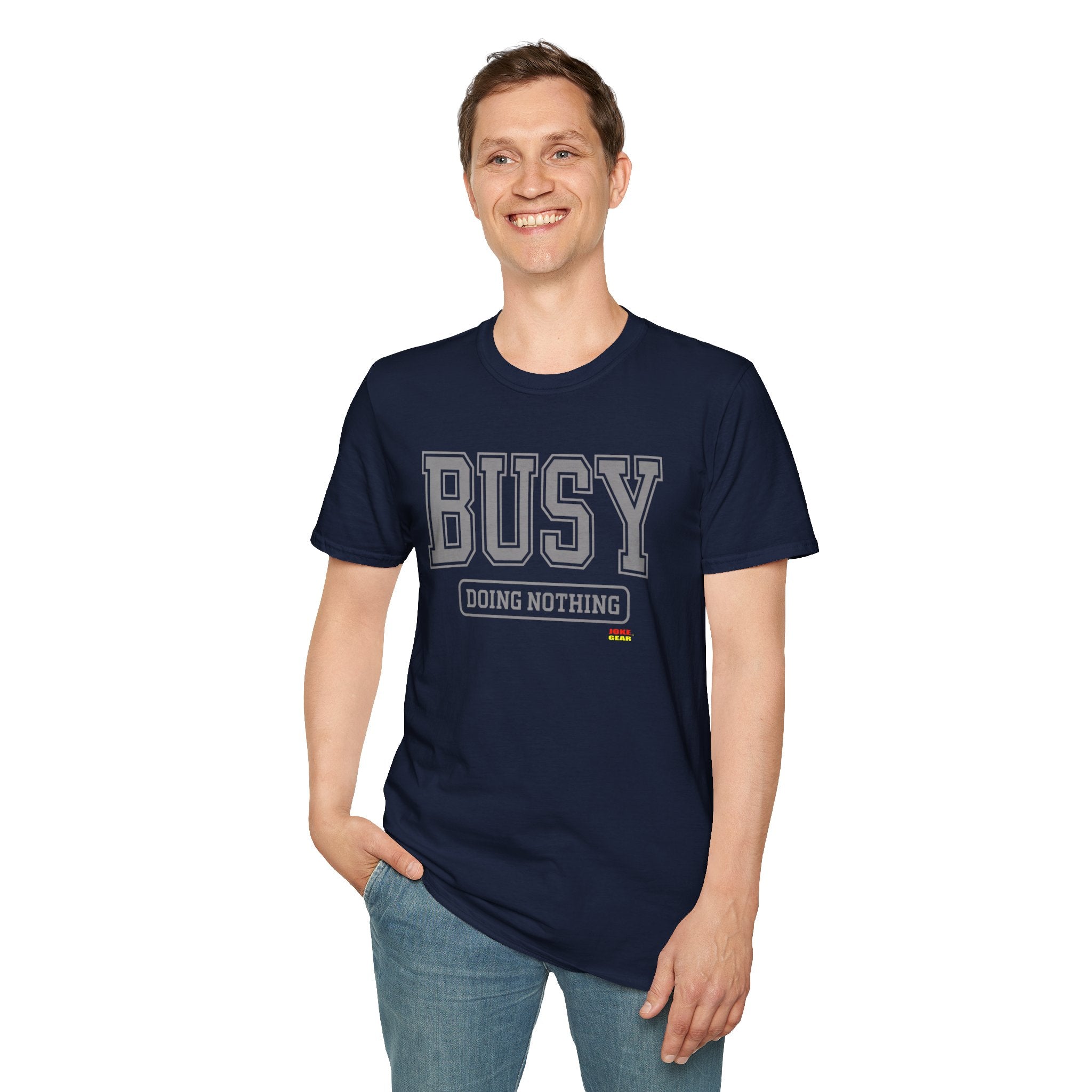Busy Doing Nothing T-Shirt — Funny Casual Graphic Tee