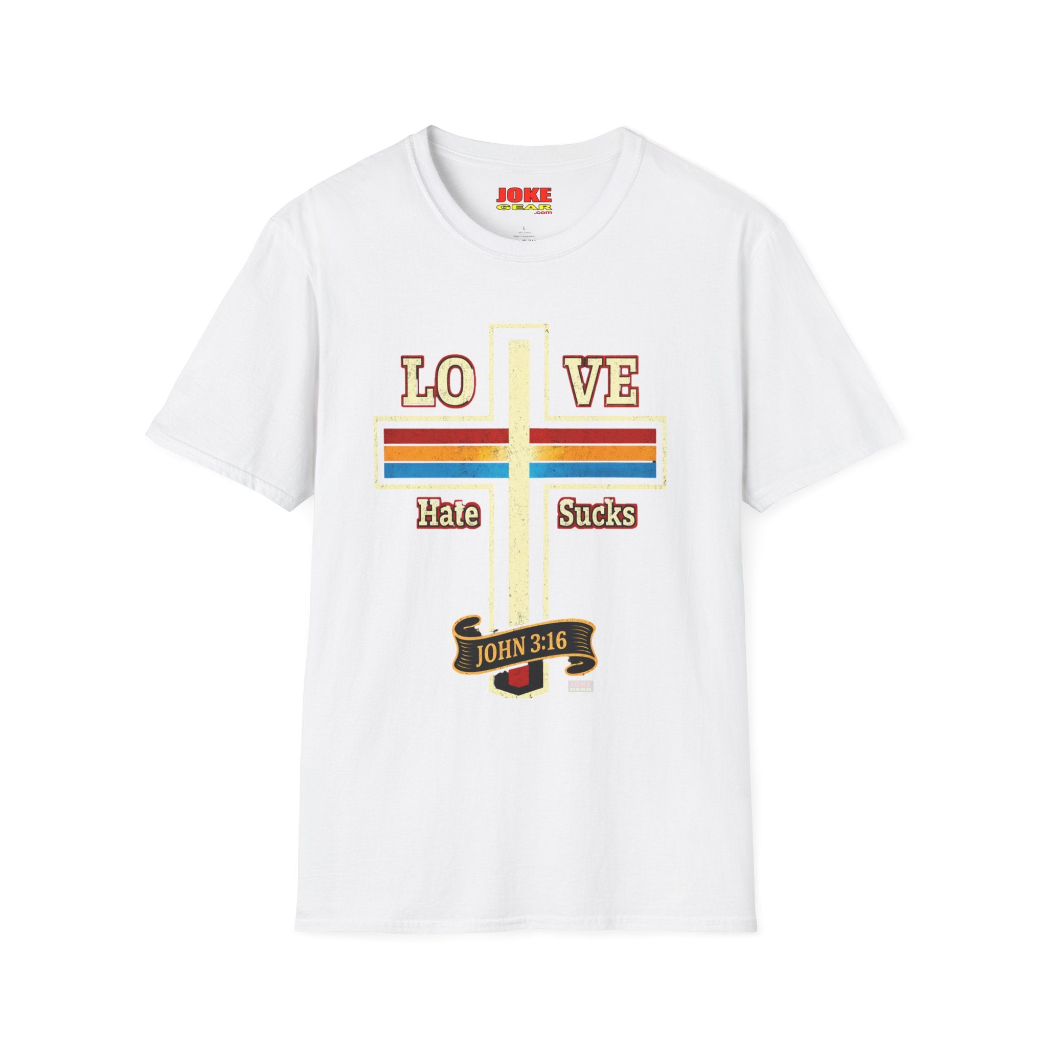 Love Cross "Hate Sucks" T-Shirt – John 3:16 Christian Faith Tee