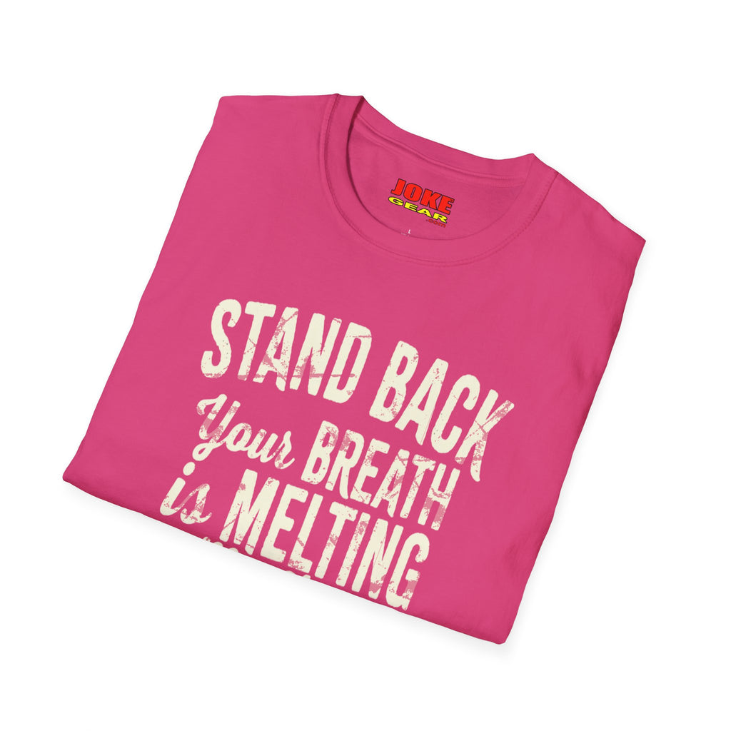 STAND BACK: Your BREATH is MELTING My Face #1