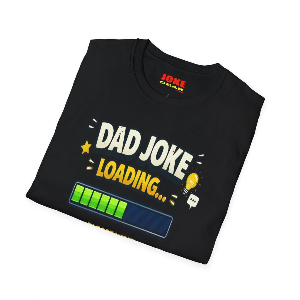 Dad Joke Loading T-Shirt — Funny Father’s Day Gift, "Please Wait" Progress Bar Tee