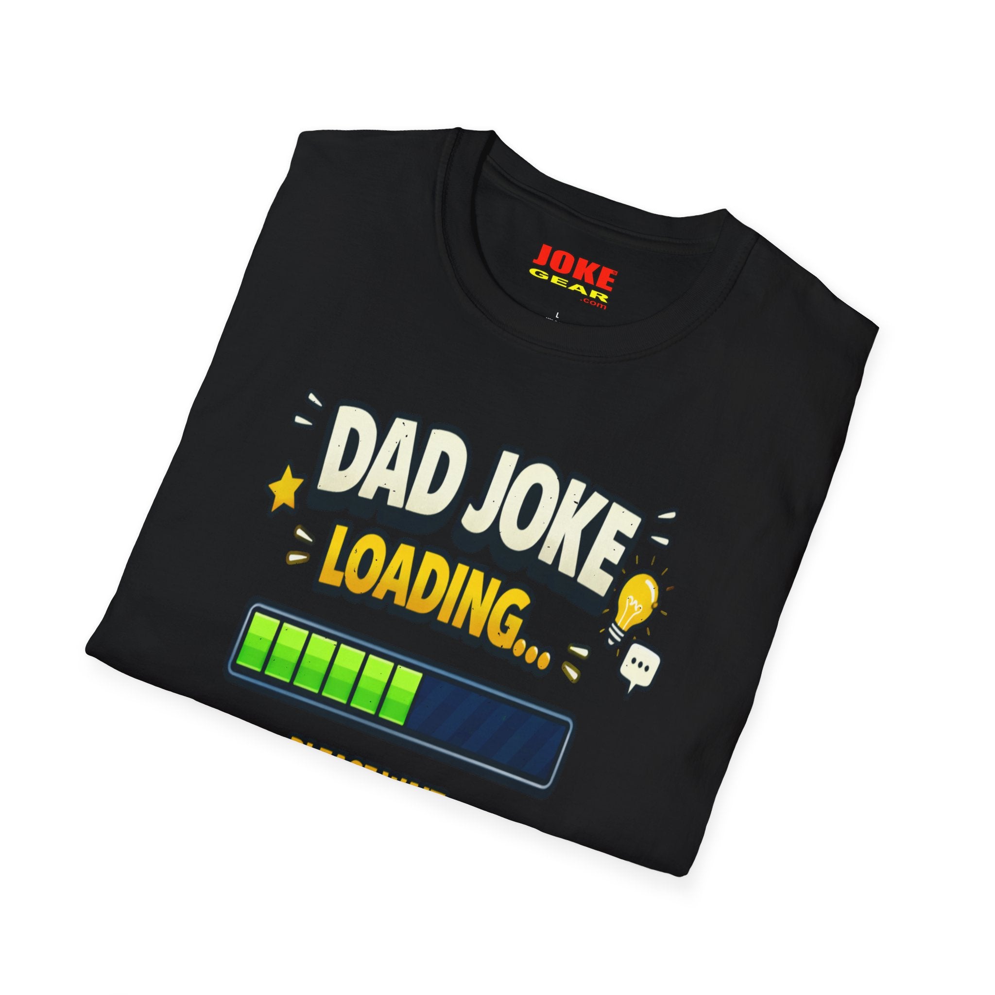 Dad Joke Loading T-Shirt — Funny Father’s Day Gift, "Please Wait" Progress Bar Tee
