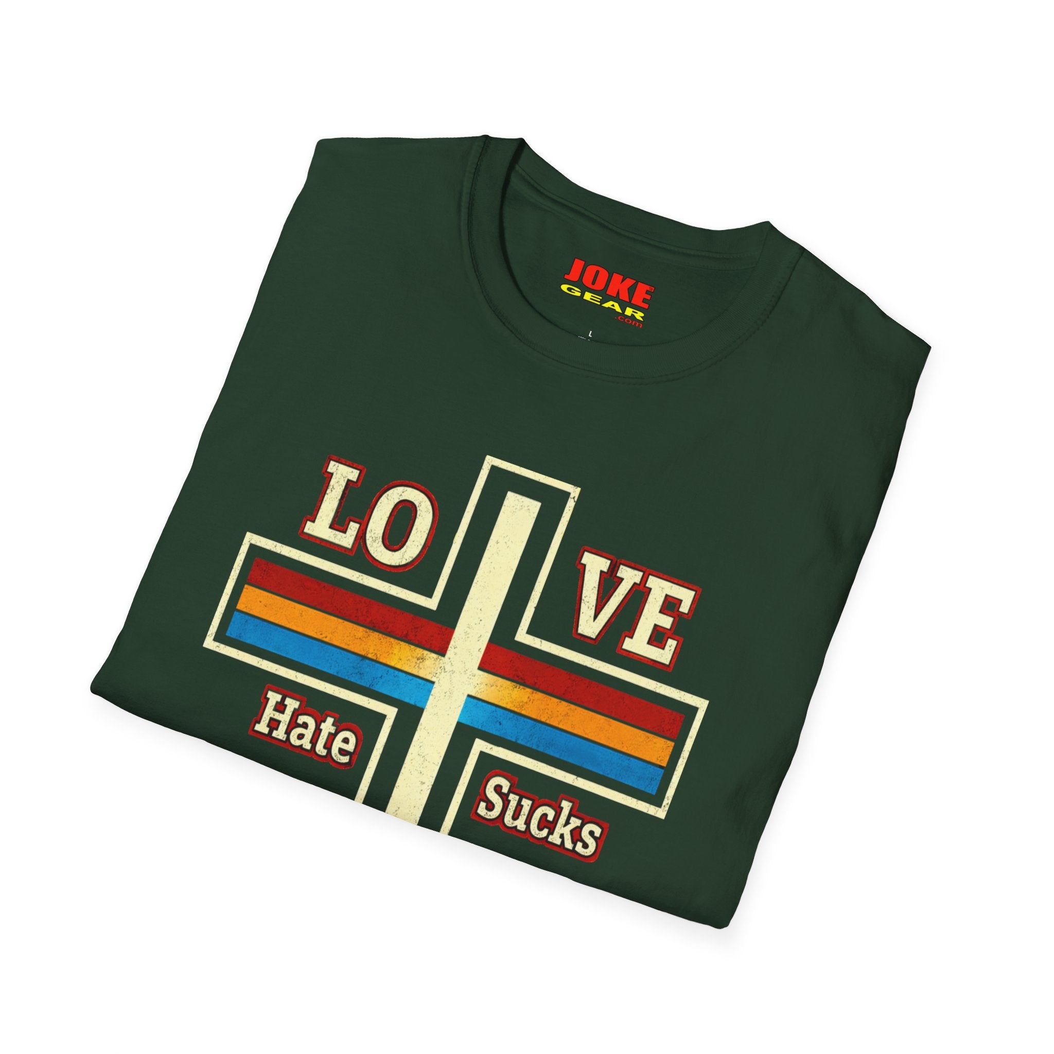 Love Cross "Hate Sucks" T-Shirt – John 3:16 Christian Faith Tee