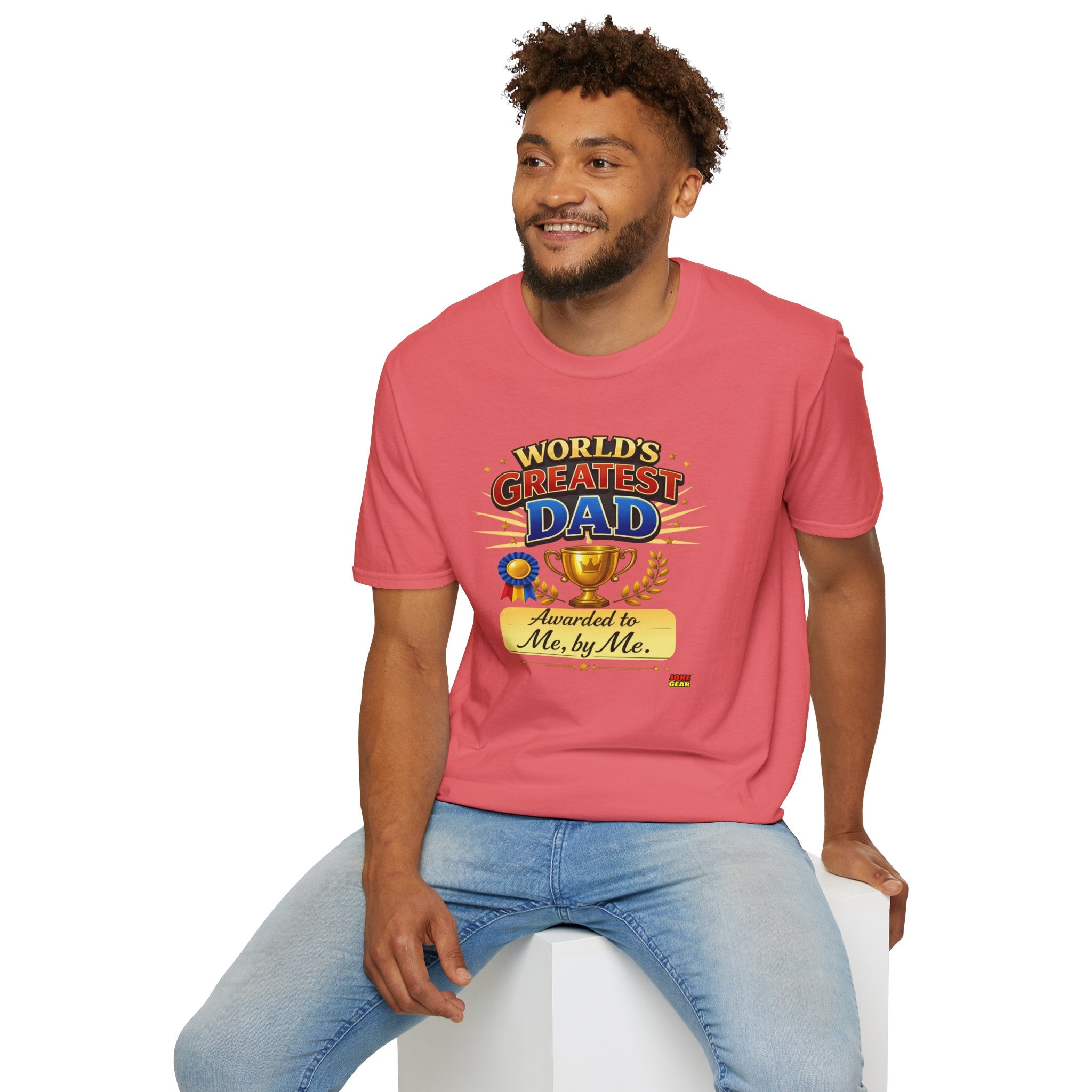 World's Greatest Dad T-Shirt — "Awarded to Me, by Me" Funny Dad's Tee