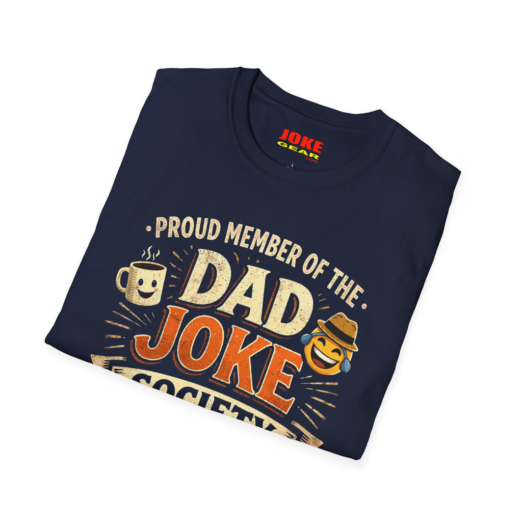 DAD JOKE SOCIETY T-Shirt — Proud Member 24/7