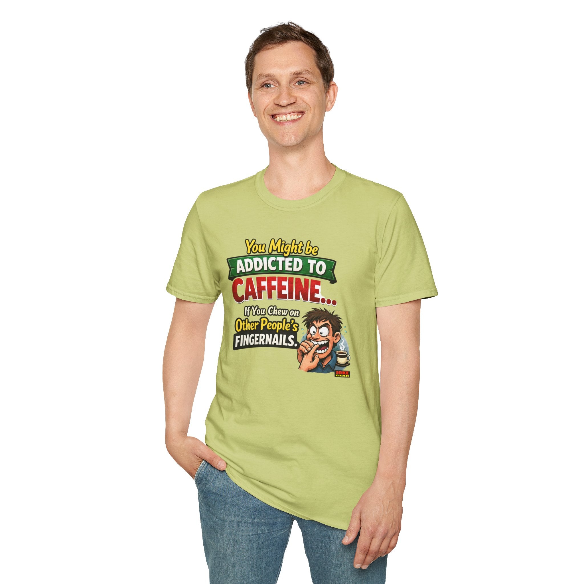 Caffeine Addict T-Shirt — "You Might Be Addicted to Caffeine... If You Chew on Other People’s Fingernails" Funny Coffee Tee