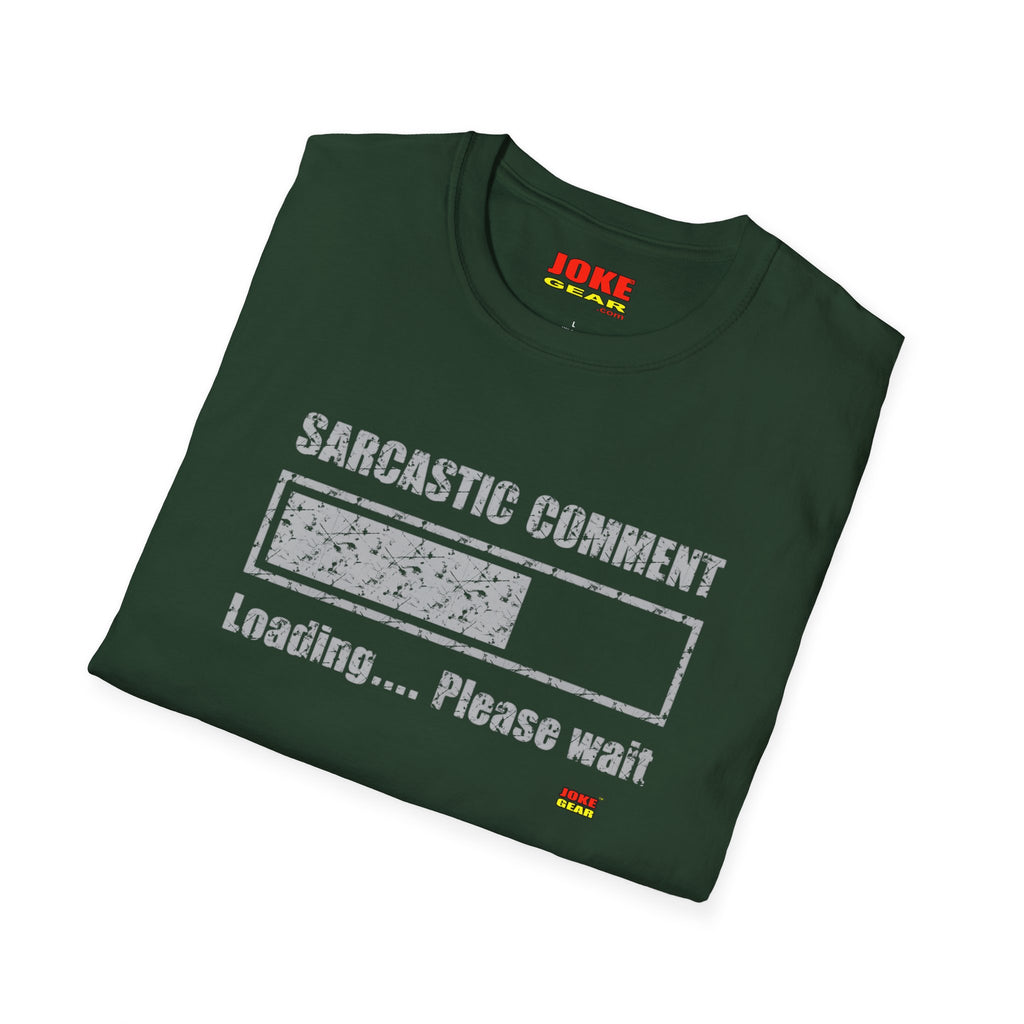 Sarcastic Comment Loading T-Shirt — Funny Graphic Tee for Humor Lovers