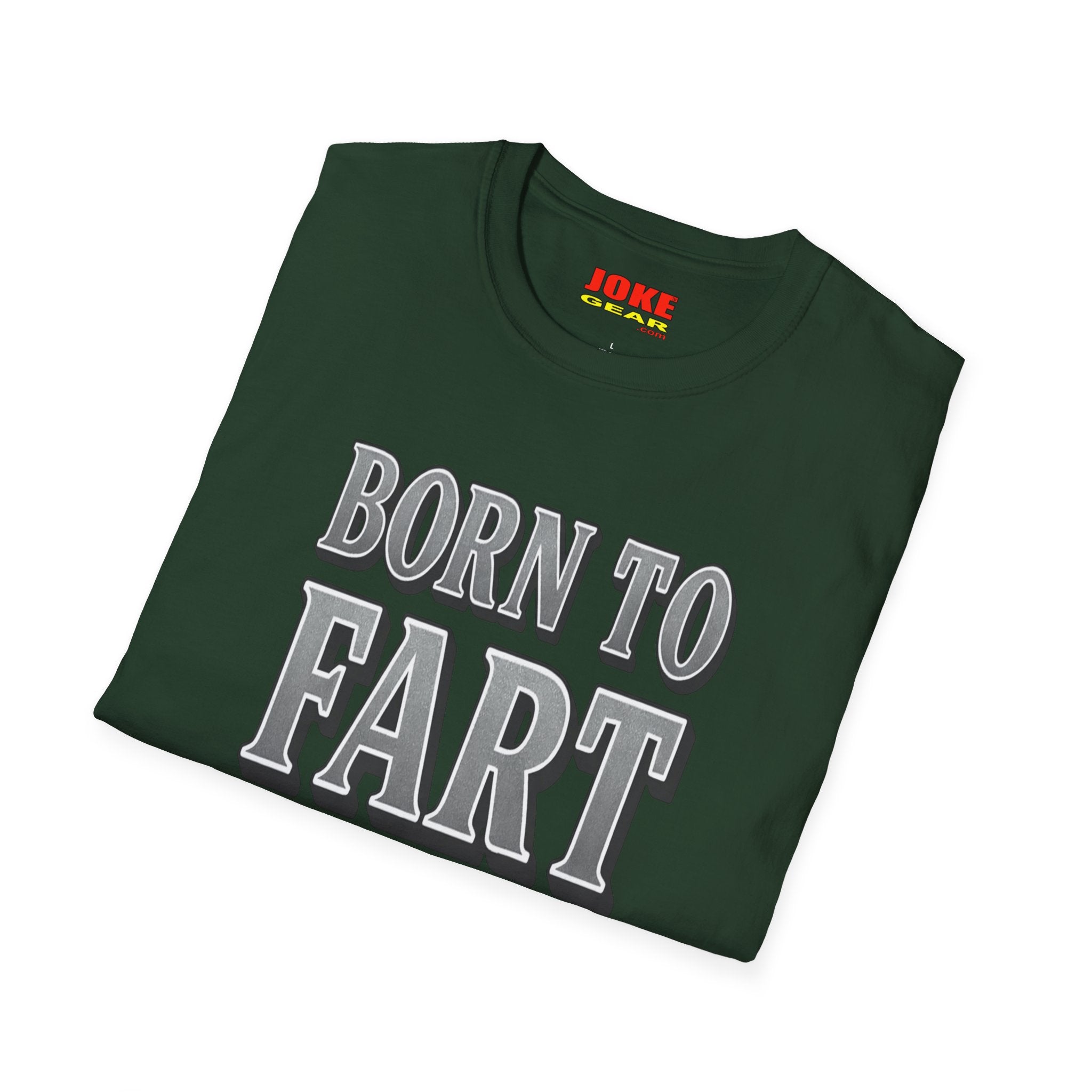 BORN TO FART T-Shirt — Funny Novelty Graphic Tee for Gag Gifts & Parties
