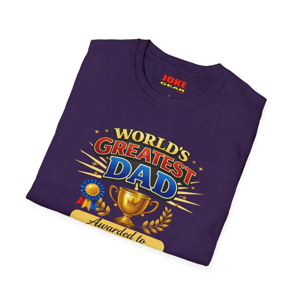 World's Greatest Dad T-Shirt — "Awarded to Me, by Me" Funny Dad's Tee