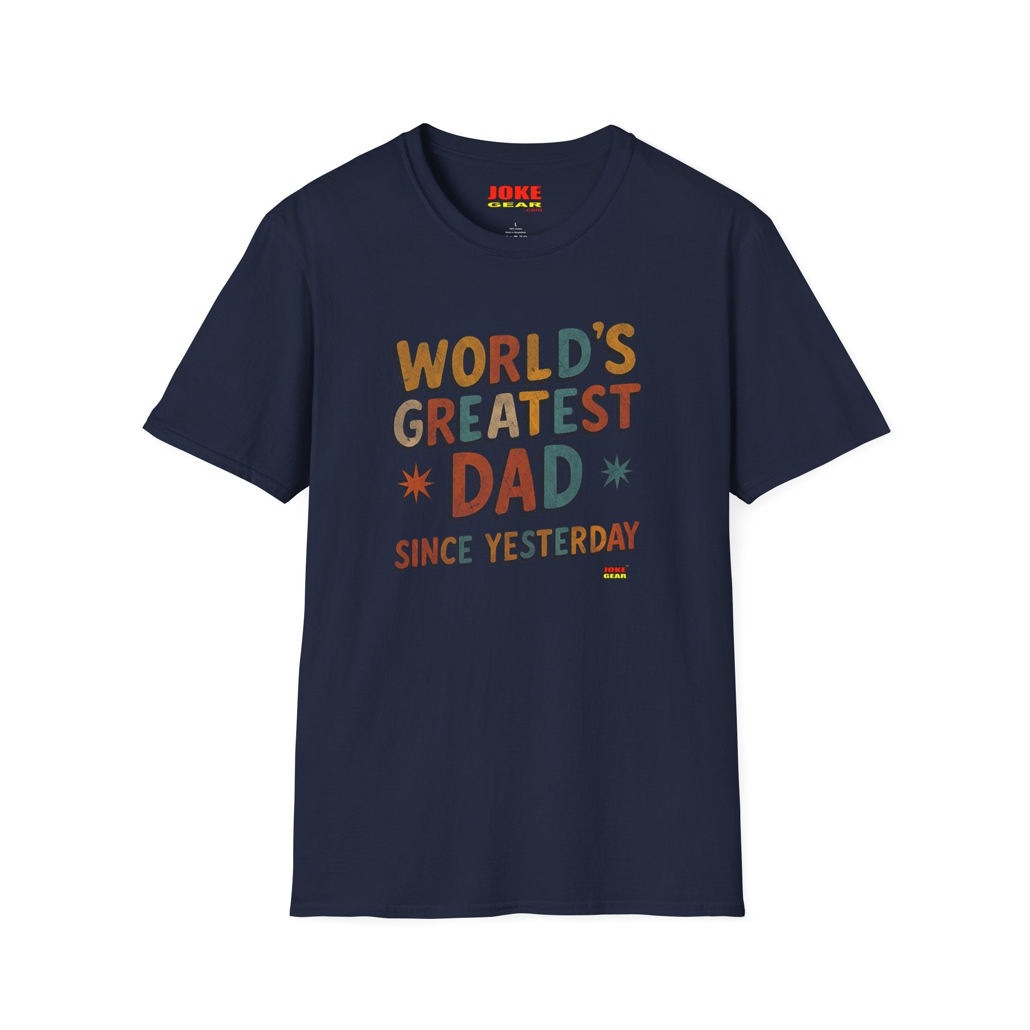 Dad T-Shirt — "World's Greatest Dad Since Yesterday" Retro Graphic Tee