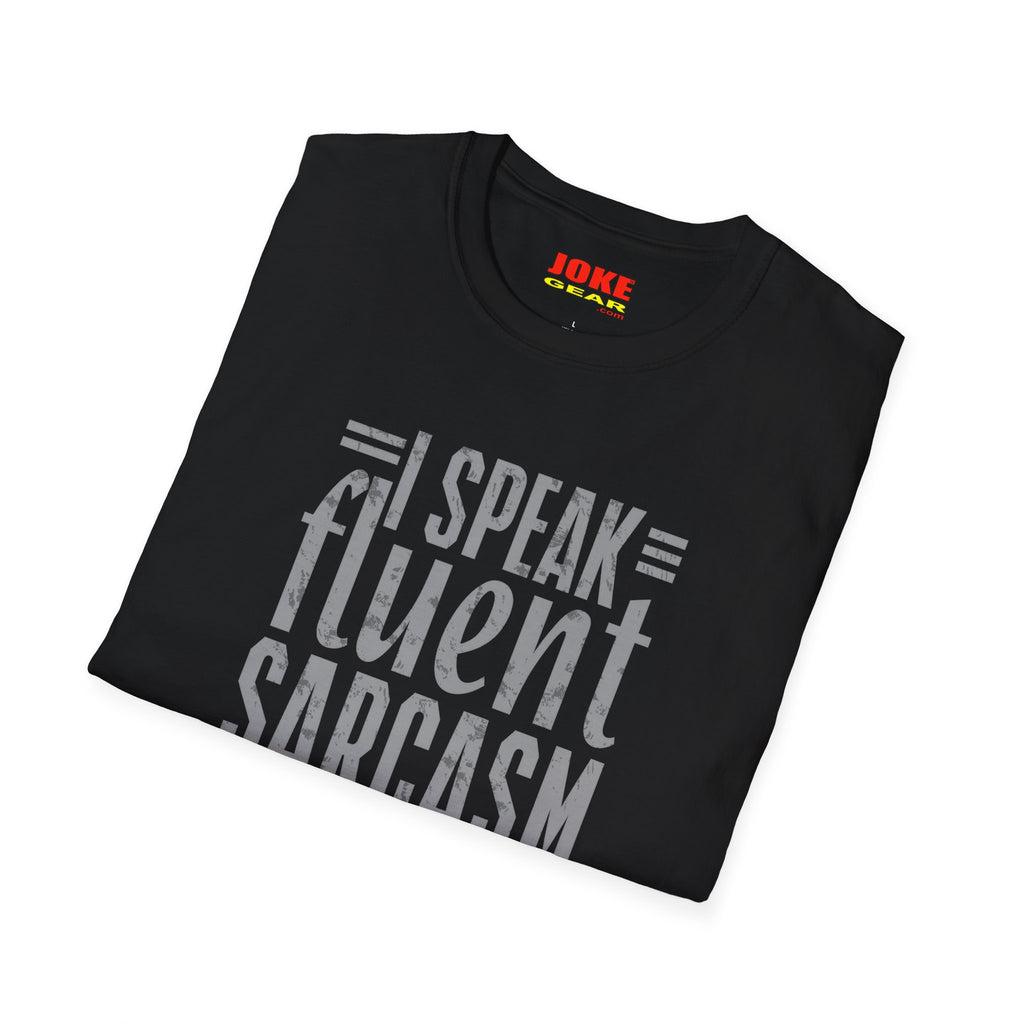 Sarcasm T-Shirt — "I Speak Fluent Sarcasm" Graphic Tee