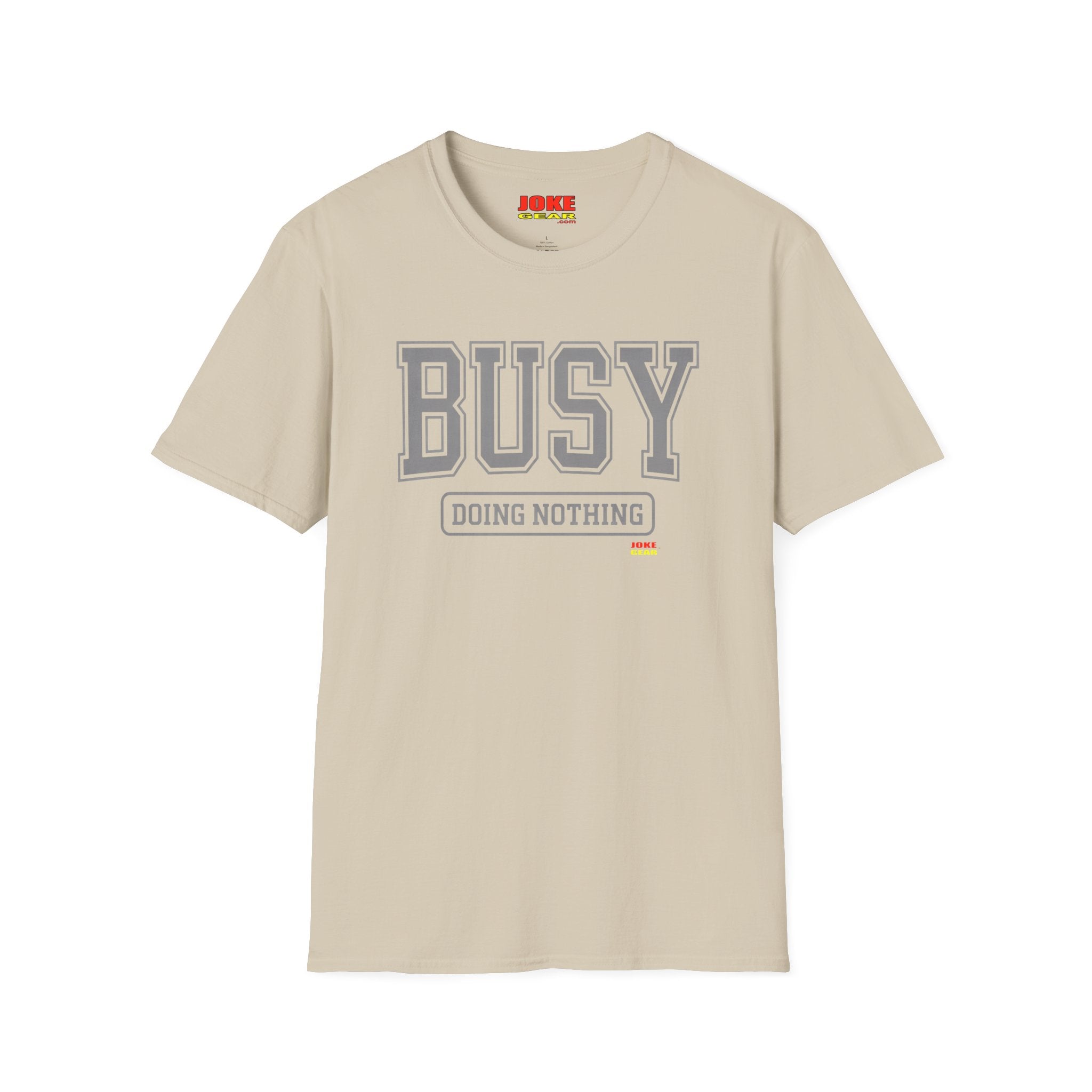 Busy Doing Nothing T-Shirt — Funny Casual Graphic Tee