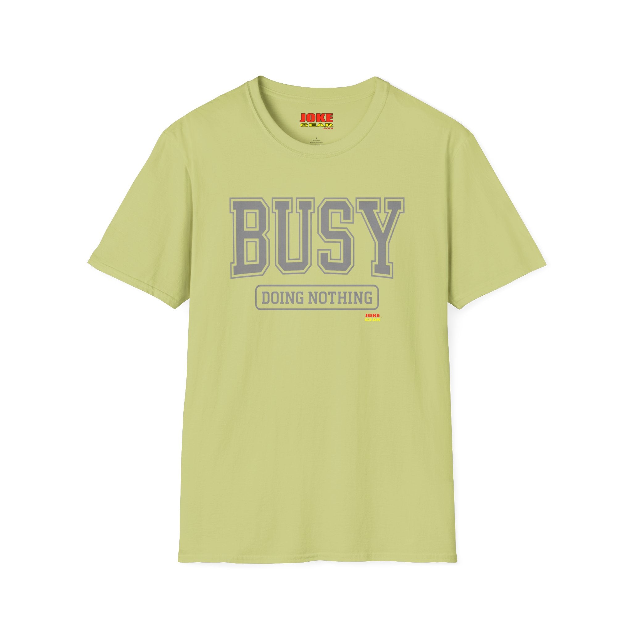 Busy Doing Nothing T-Shirt — Funny Casual Graphic Tee