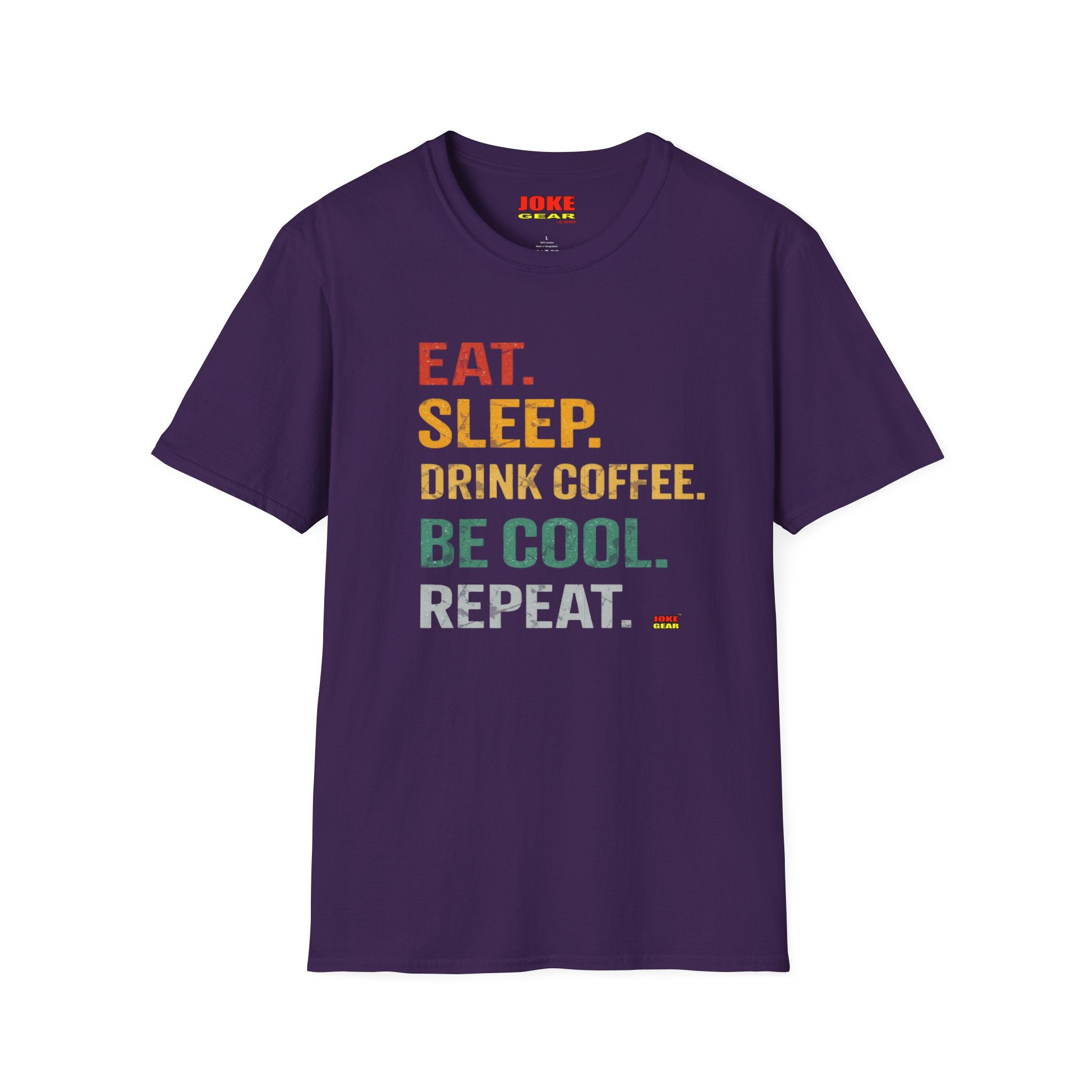 Eat. Sleep. Drink Coffee. Be Cool. Repeat. T-Shirt — Retro Coffee Lover Tee