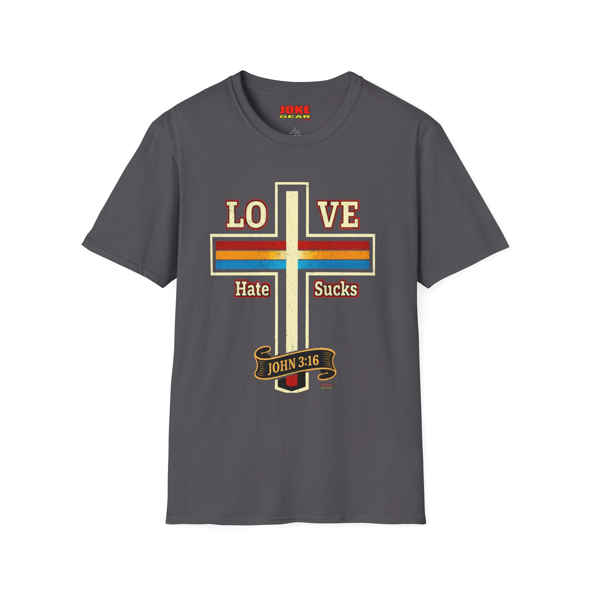 Love Cross "Hate Sucks" T-Shirt – John 3:16 Christian Faith Tee