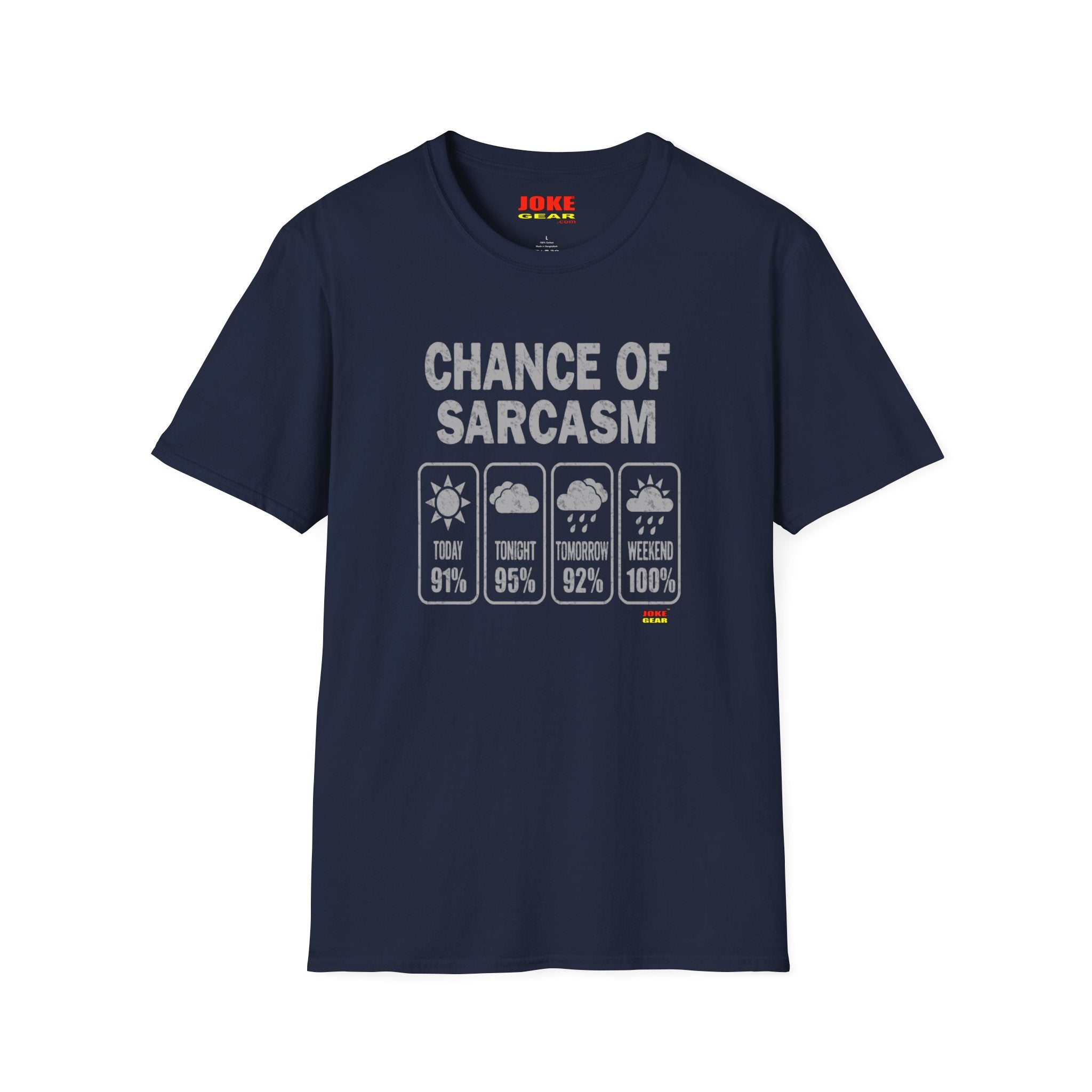 Chance of Sarcasm T-Shirt — Funny Weather Icon Tee (Chance of Sarcasm: Today 91%, Tonight 95%, Tomorrow 92%, Weekend 100%)