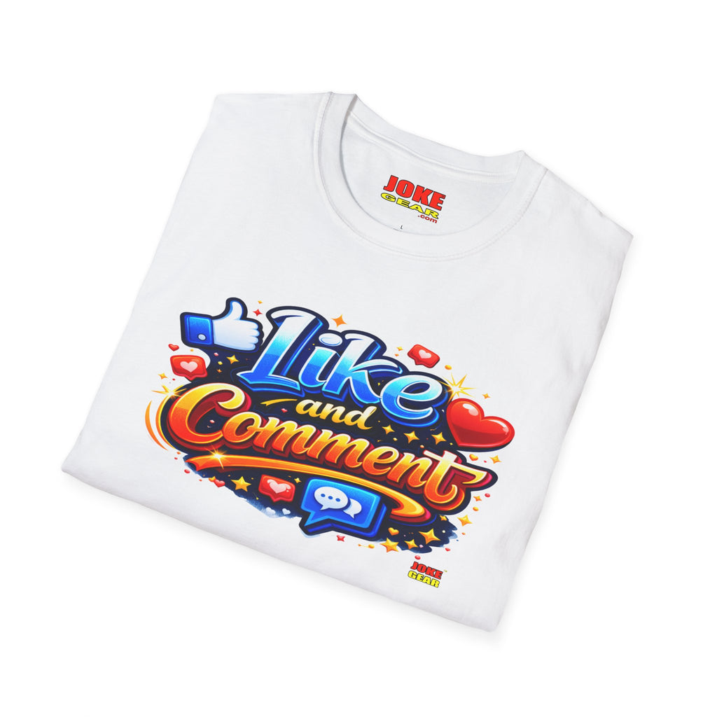 LIKE and COMMENT T-Shirt — Social Media Graphic Tee