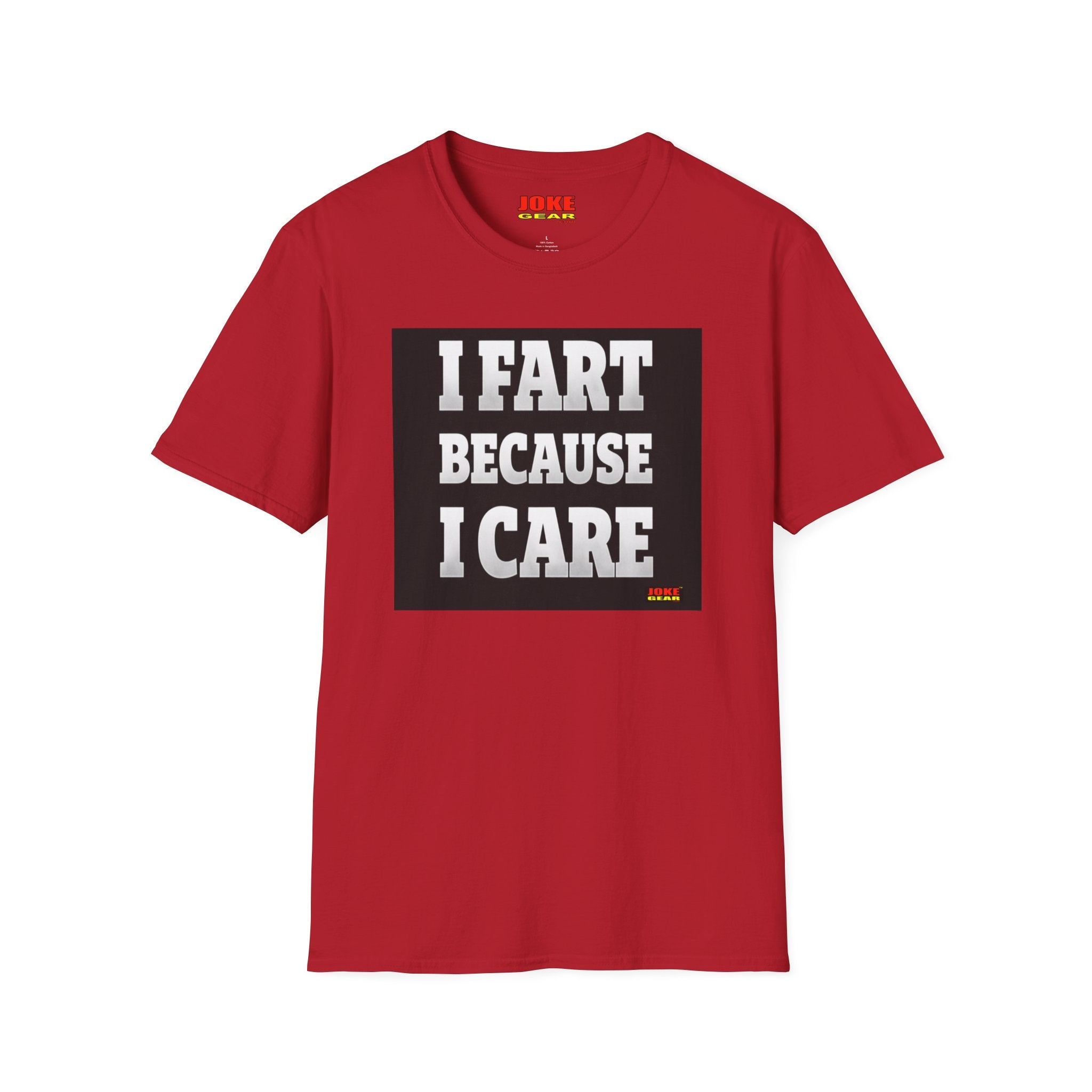 I FART Because I CARE T-Shirt