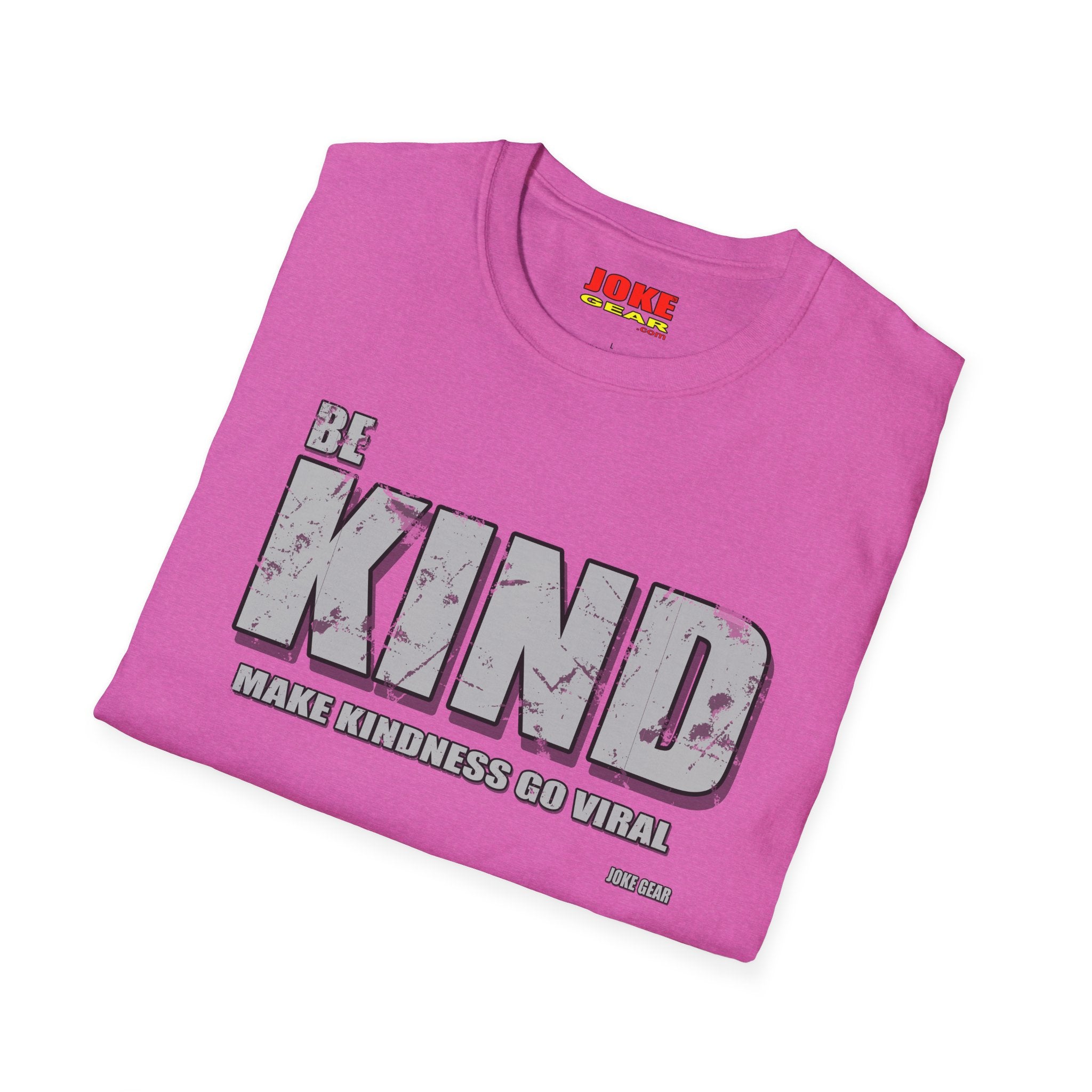 BE KIND T‑Shirt — Inspirational: (BE KIND: Make Kindness Go Viral) Graphic Tee for Everyday Wear