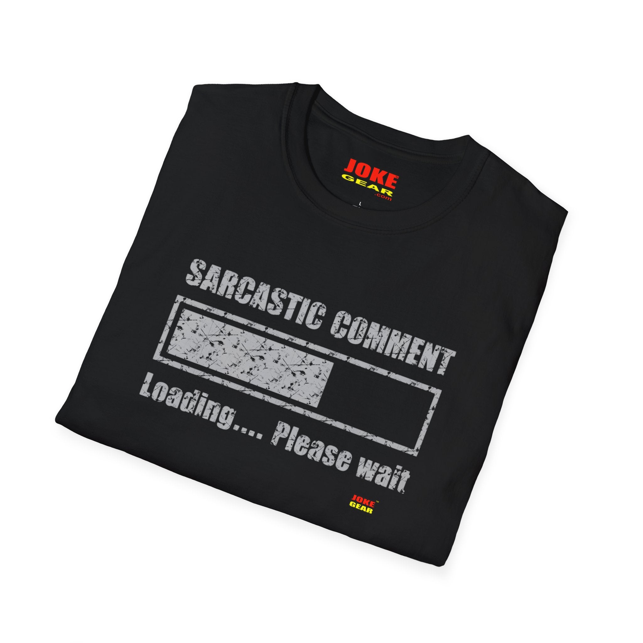 Sarcastic Comment Loading T-Shirt — Funny Graphic Tee for Humor Lovers