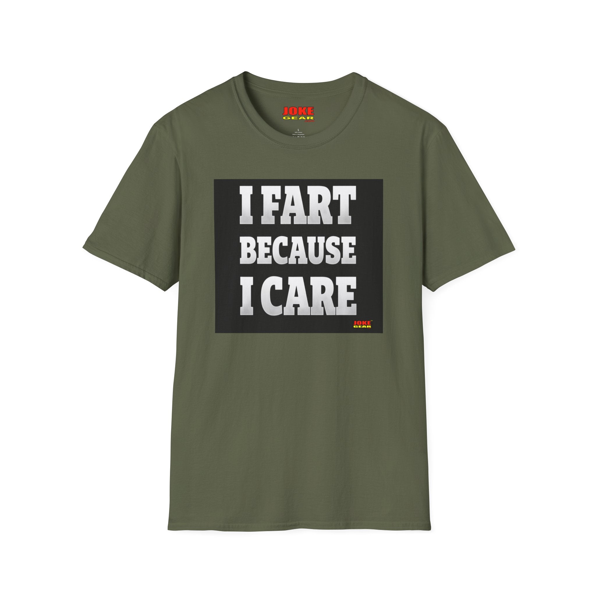 I FART Because I CARE T-Shirt
