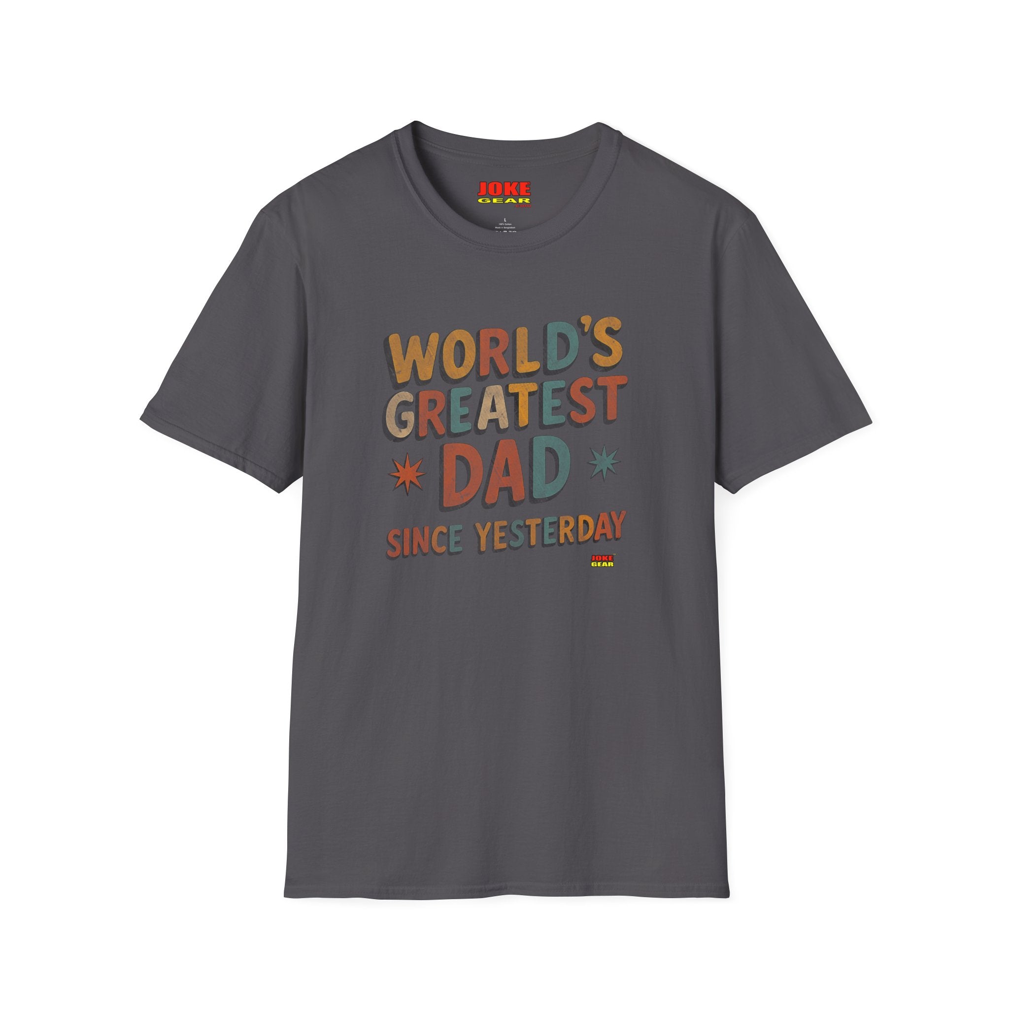 Dad T-Shirt — "World's Greatest Dad Since Yesterday" Retro Graphic Tee