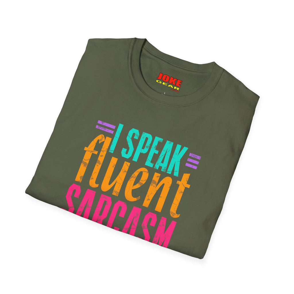 T-Shirt — I Speak Fluent Sarcasm Colorful Graphic Tee