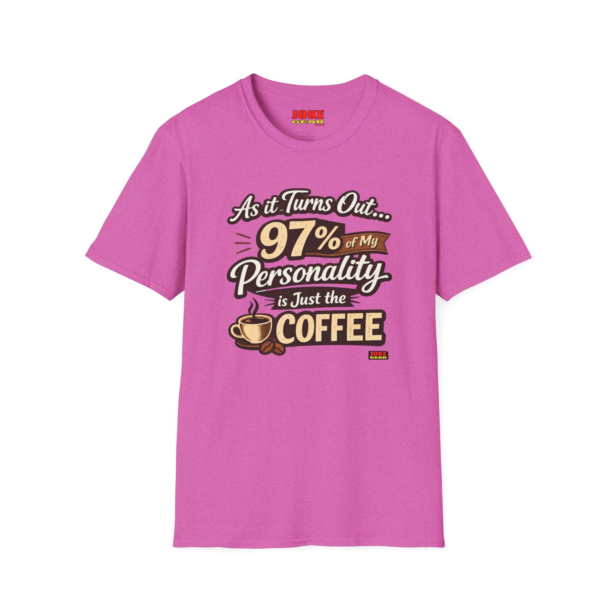 Coffee T-Shirt — "97% of My Personality Is Just the Coffee" Graphic Tee
