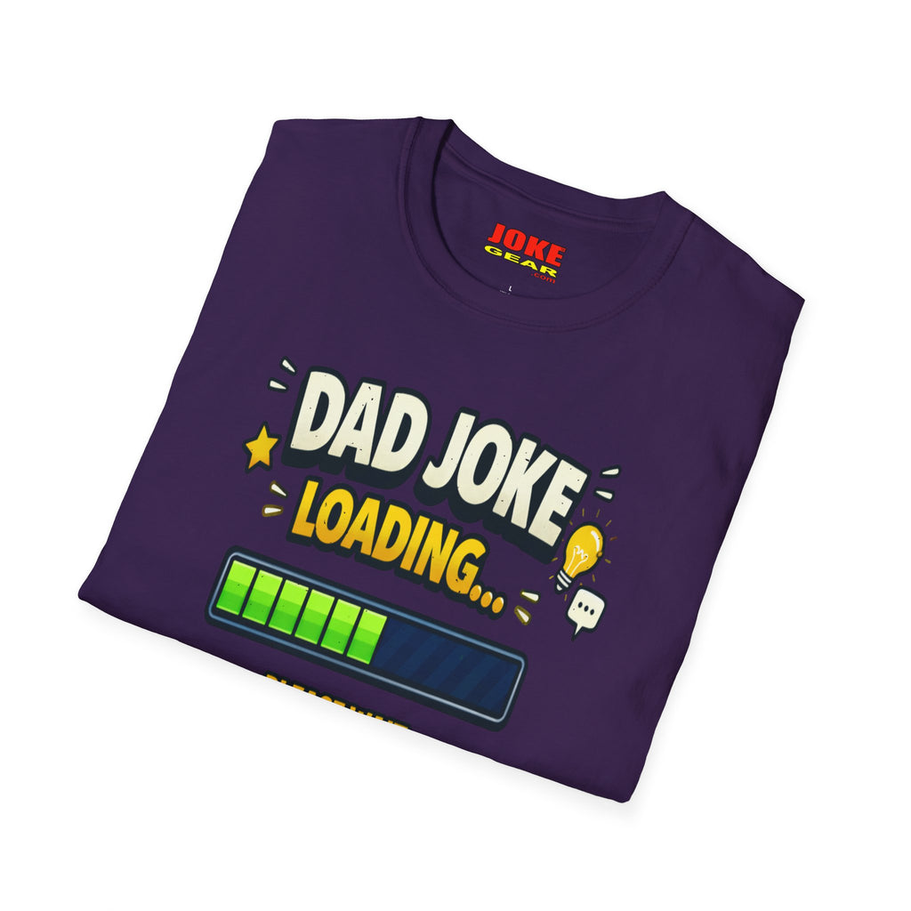 Dad Joke Loading T-Shirt — Funny Father’s Day Gift, "Please Wait" Progress Bar Tee