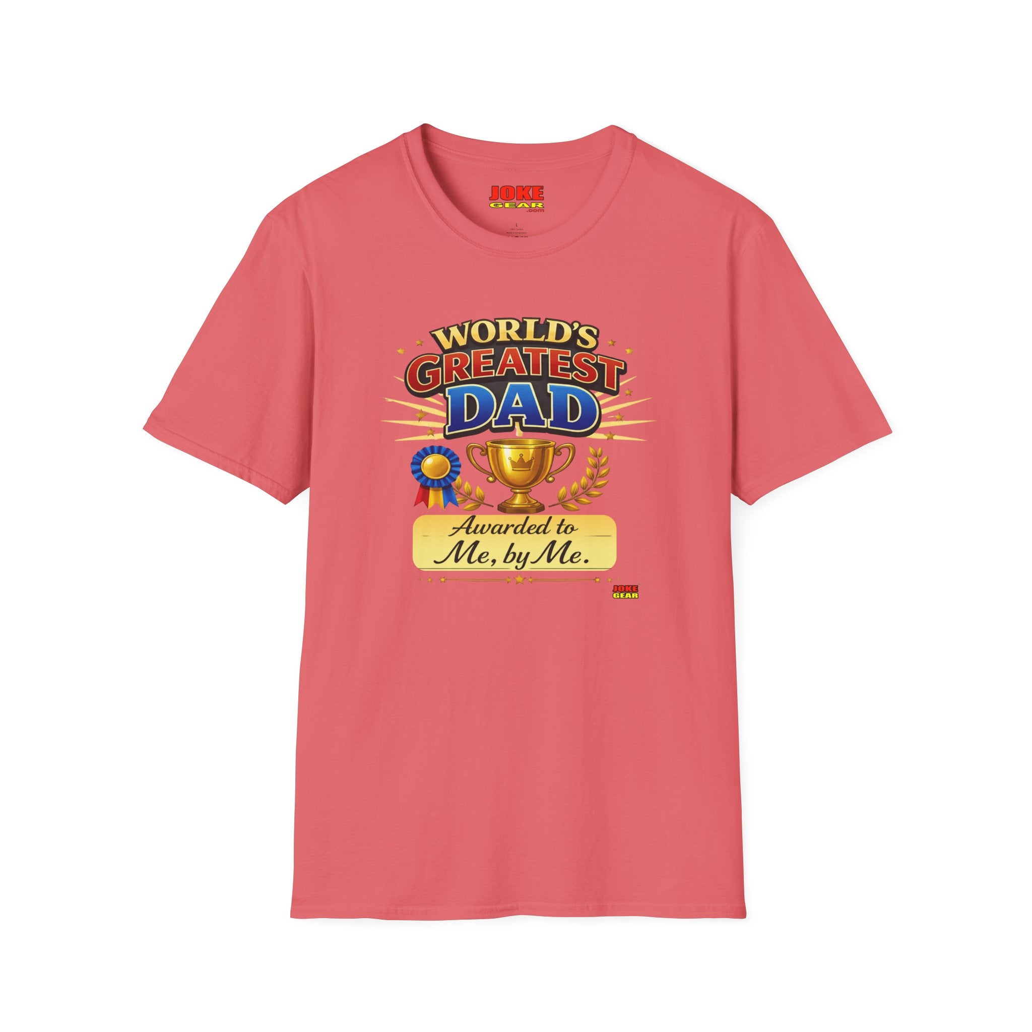 World's Greatest Dad T-Shirt — "Awarded to Me, by Me" Funny Dad's Tee