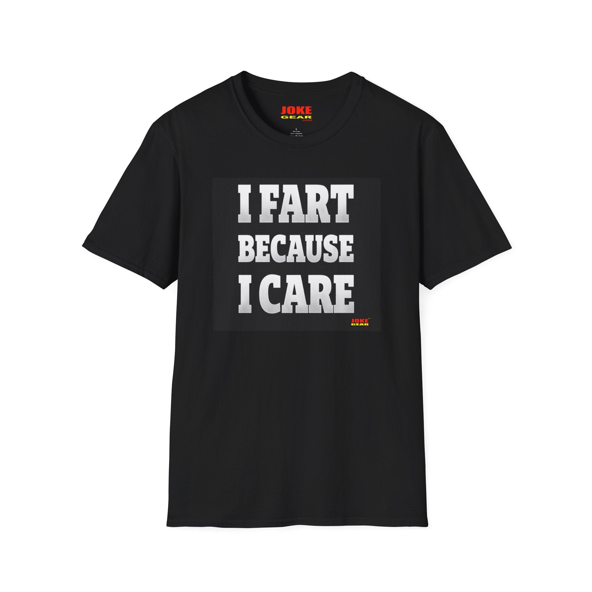 I FART Because I CARE T-Shirt