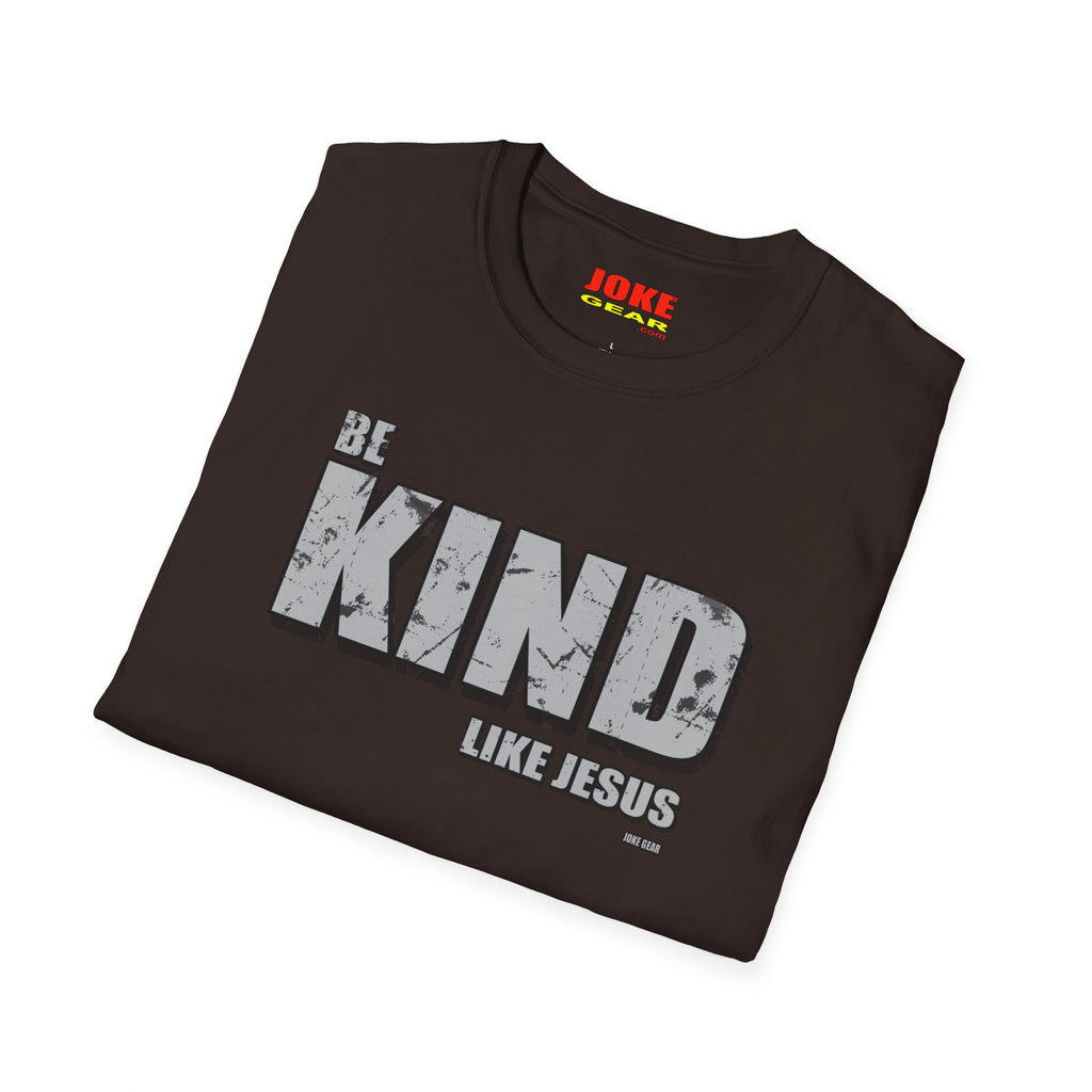 BE KIND (LIKE JESUS) T-Shirt — Christian Faith Graphic Tee